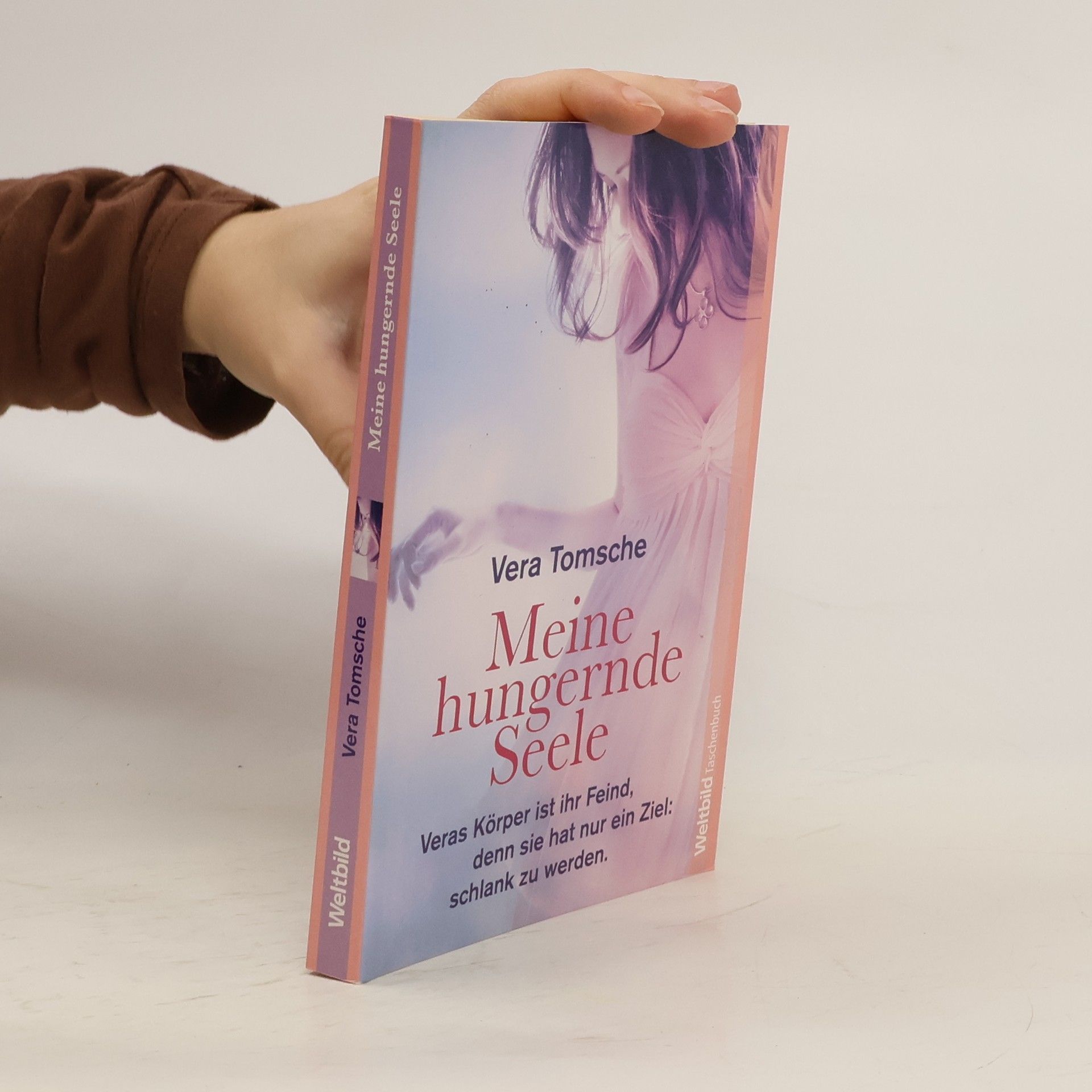 Vera Tomsche Meine hungernde Seele