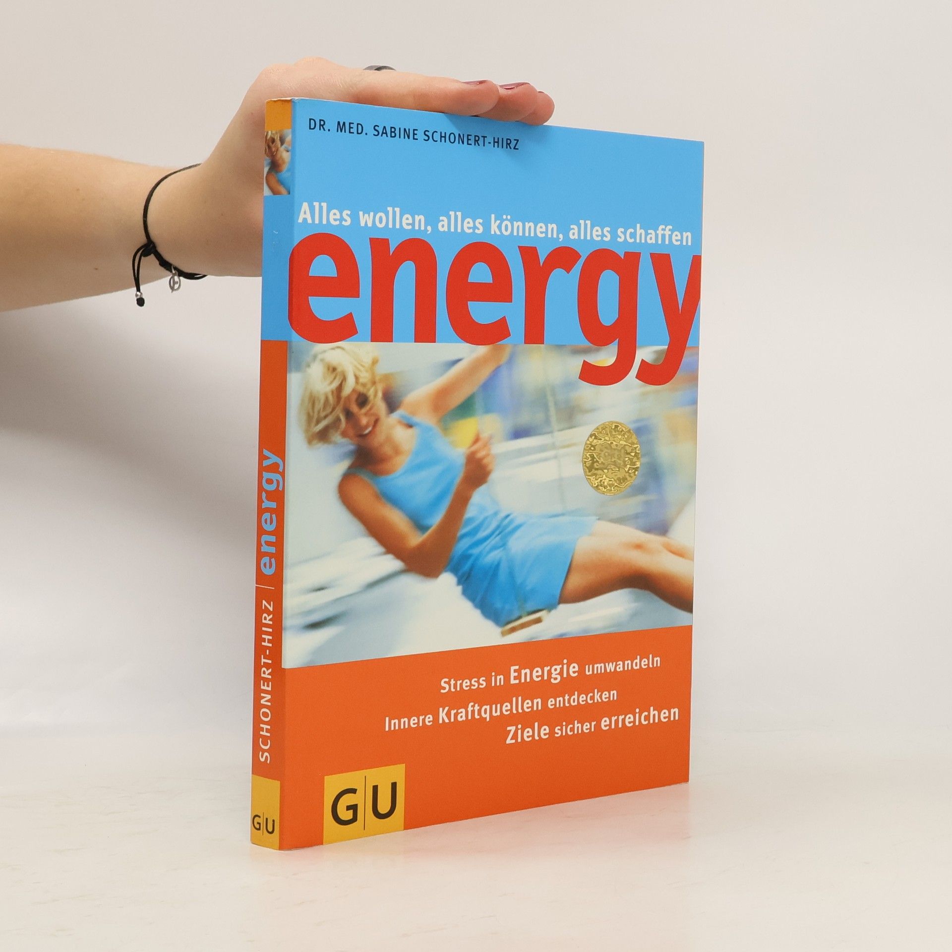 Sabine Schoner-Hirz Energy. Alles wollen, alles können, alles schaffen
