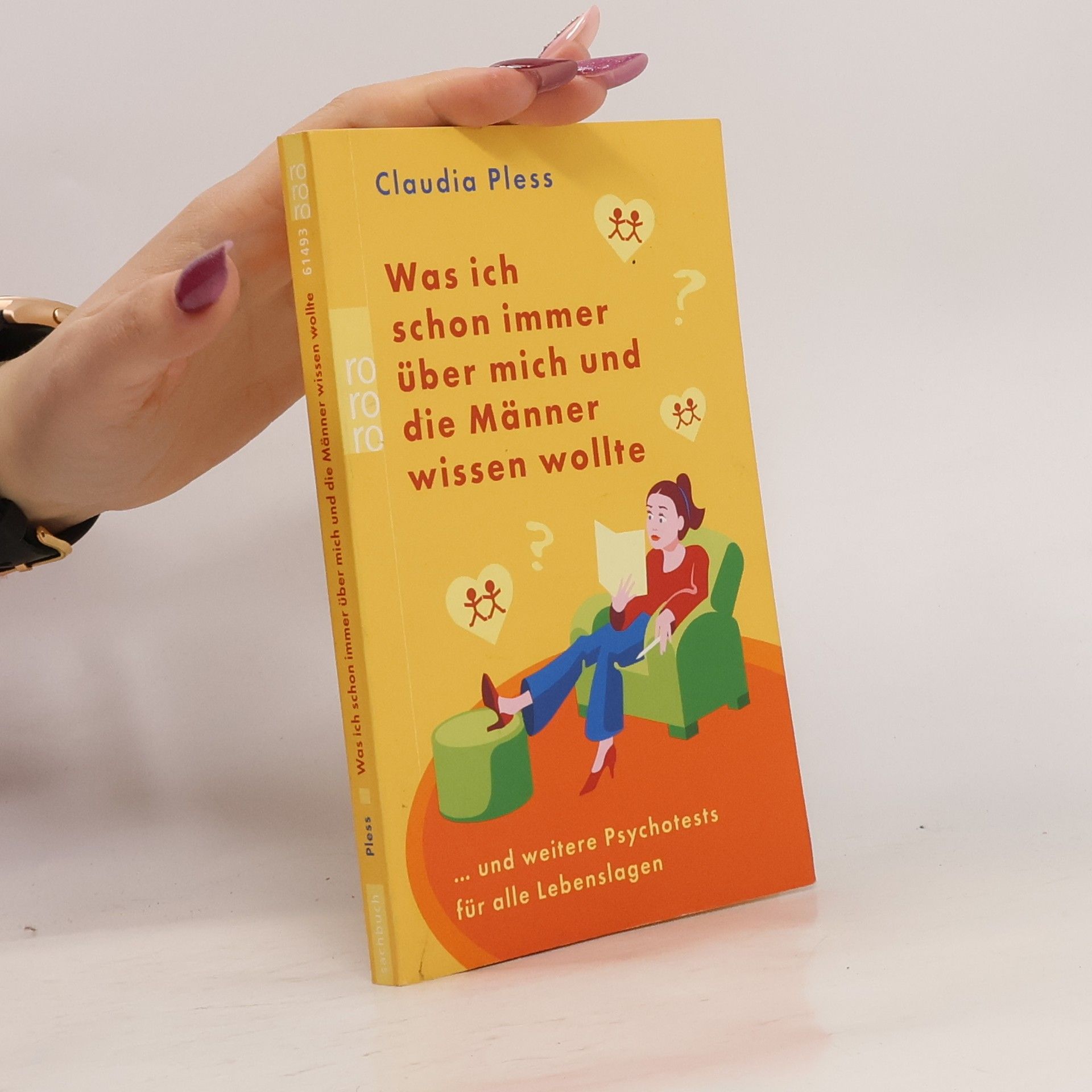 Claudia Pless Was ich schon immer über mich und die Männer wissen wollte ... und weitere Psychotests für alle Lebenslagen