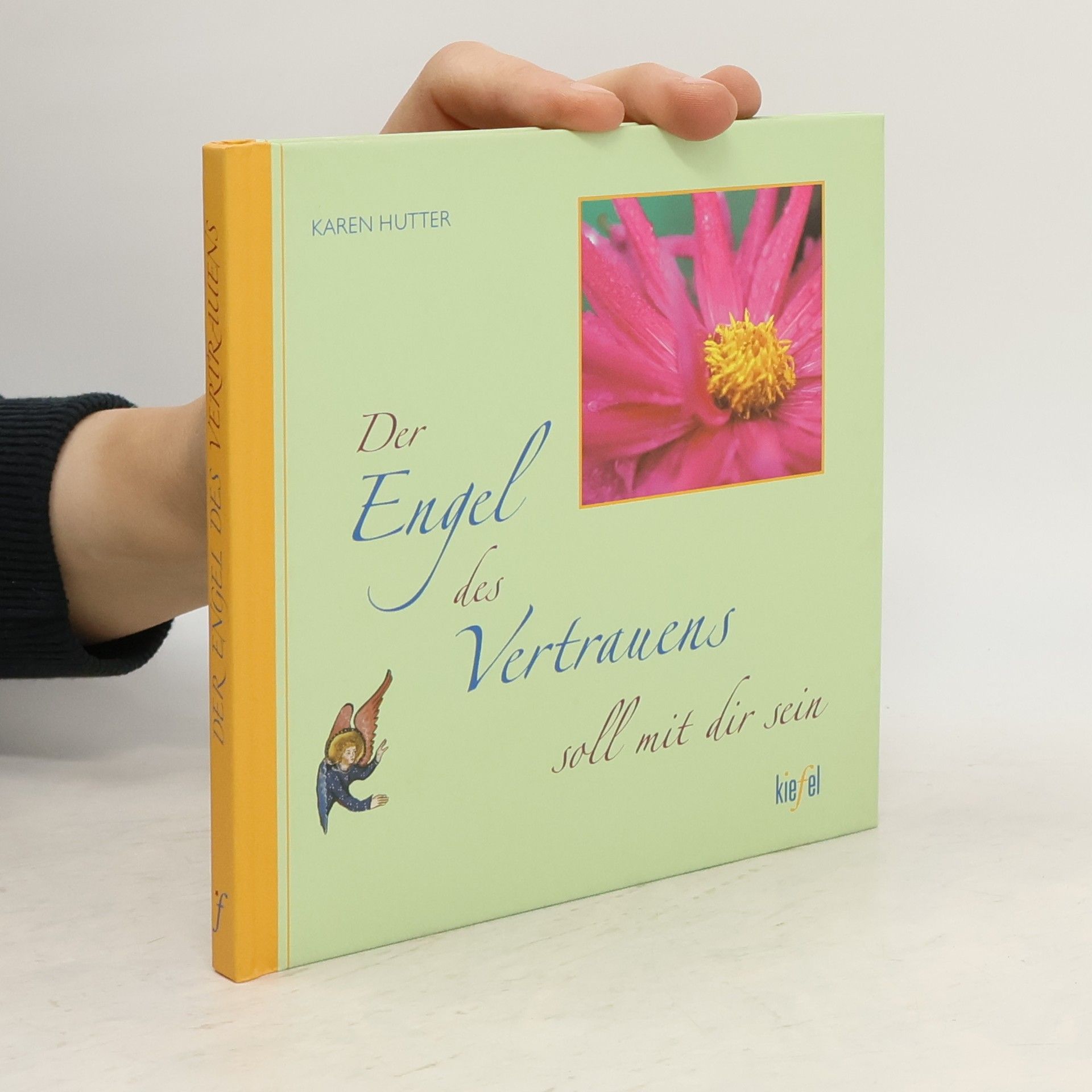 Karen Hutter Der Engel des Vertrauens soll mit dir sein
