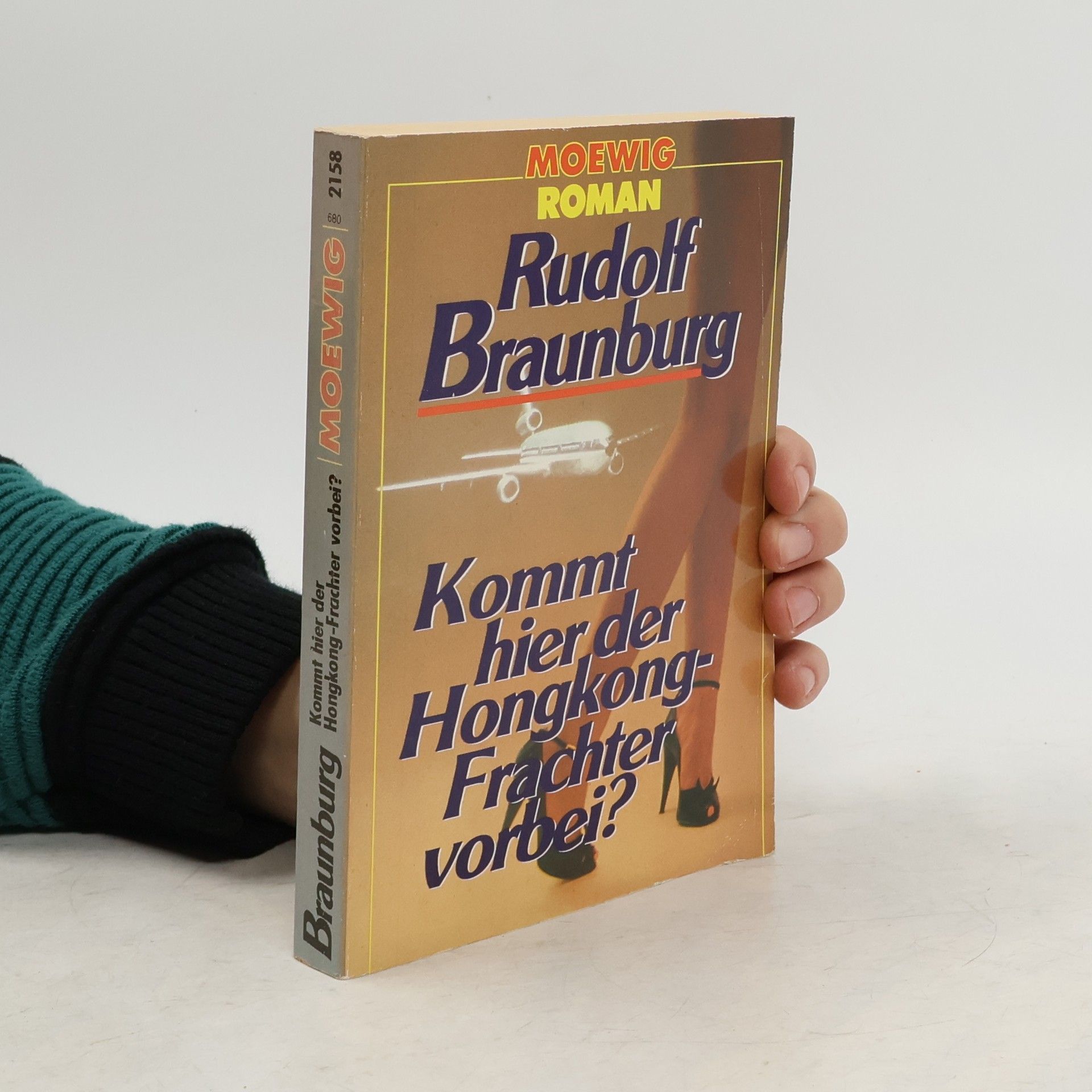 Rudolf Braunburg Kommt hier der Hongkong-Frachter vorbei?