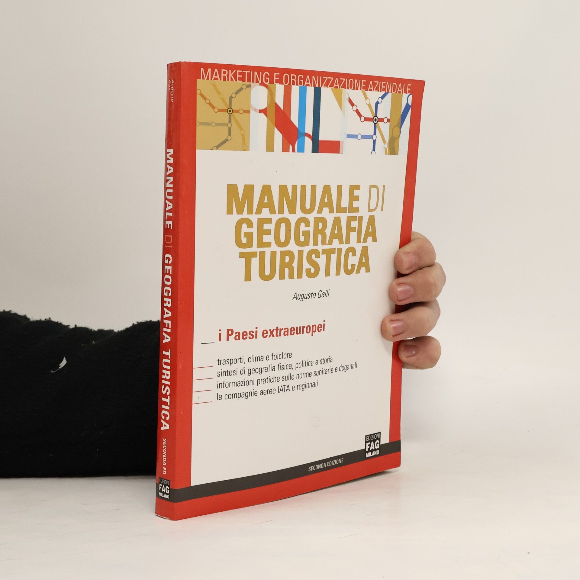 Augusto Galli Manuale di geografia turistica. I paesi extraeuropei - Seconda edizione