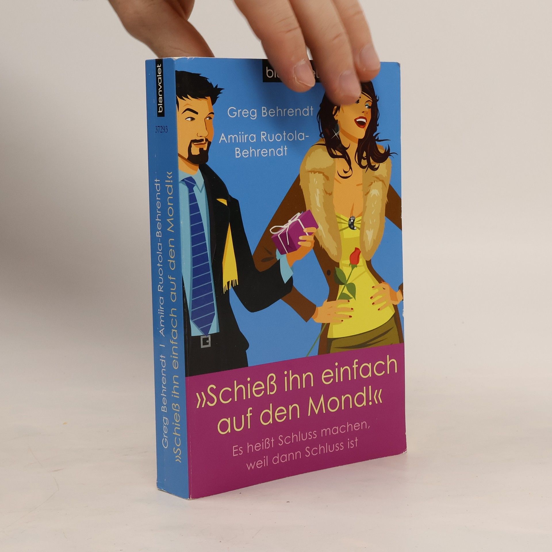 Greg Behrendt Schieß ihn einfach auf den Mond!