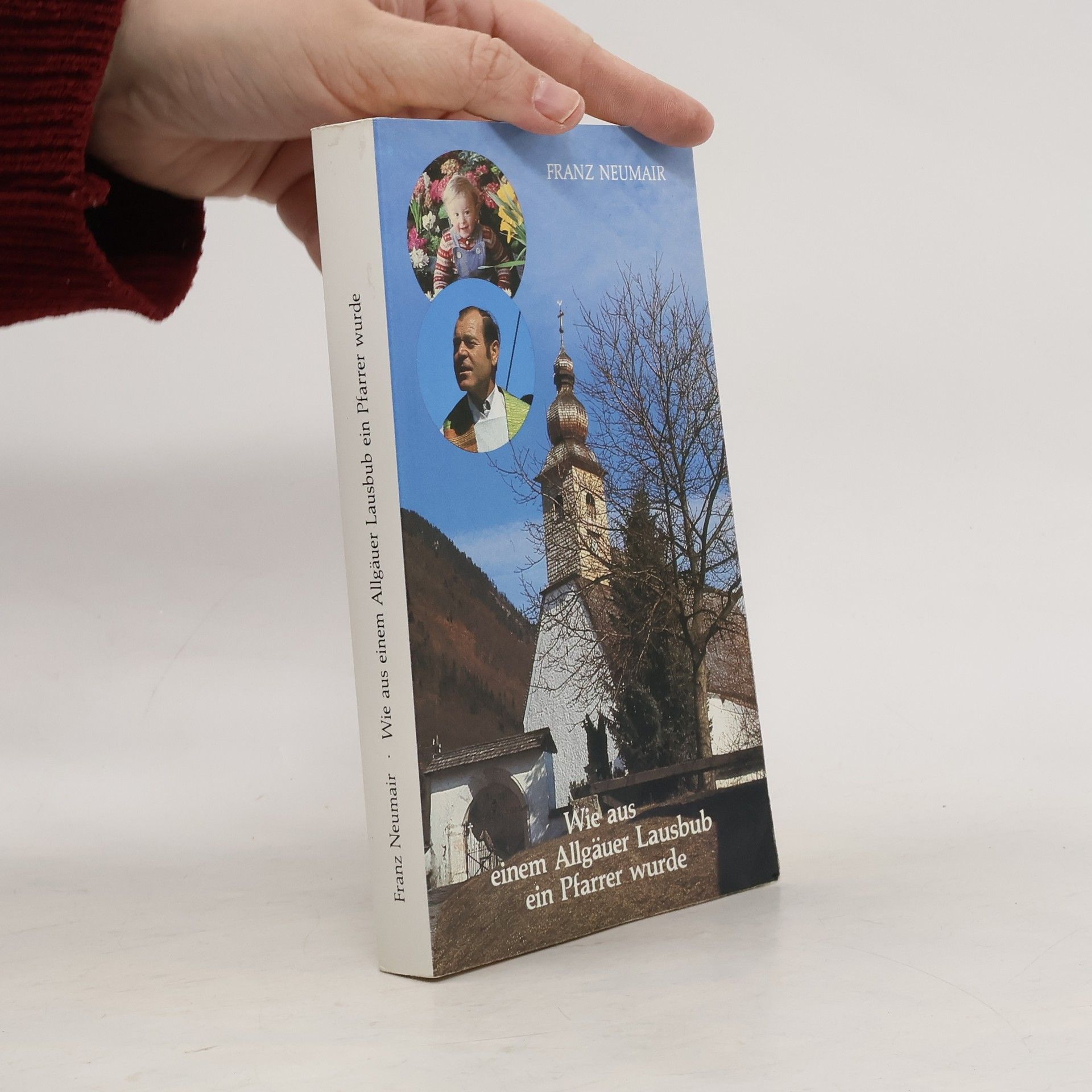 Wie aus einem Allgäuer Lausbub ein Pfarrer wurde