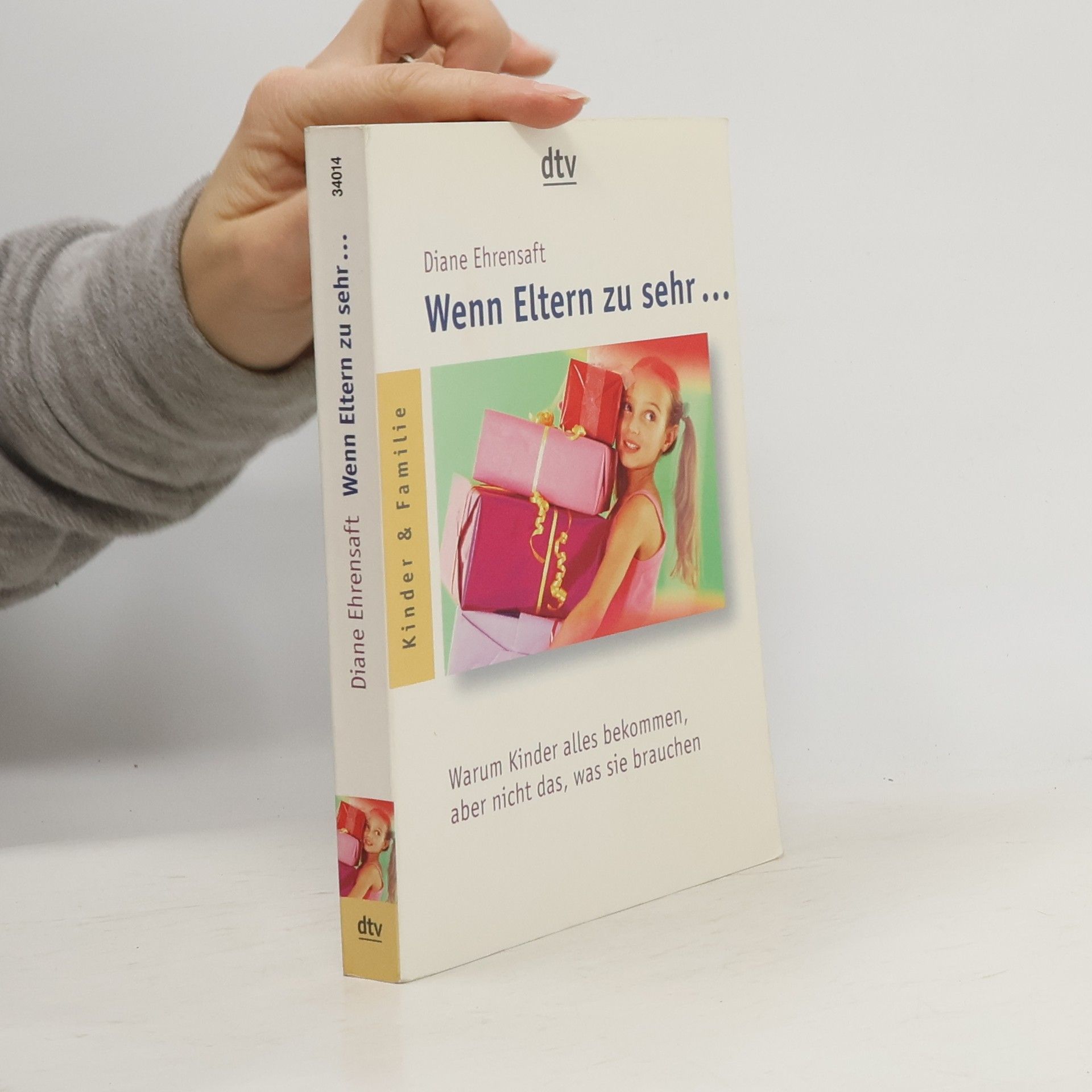 Diane Ehrensaft Wenn Eltern zu sehr...