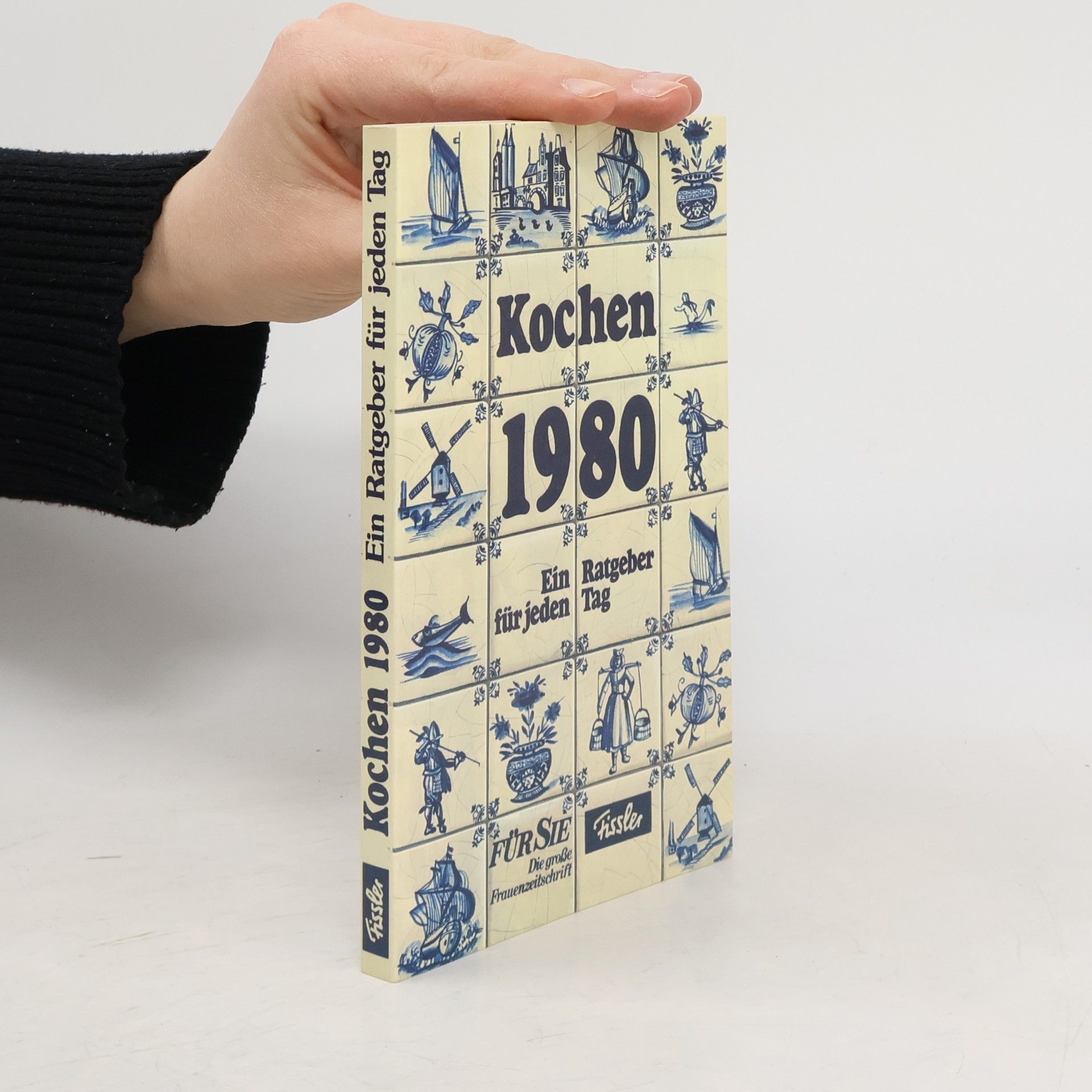 Autorenkollektiv Kochen 1980. Ein Ratgeber für jeden Tag