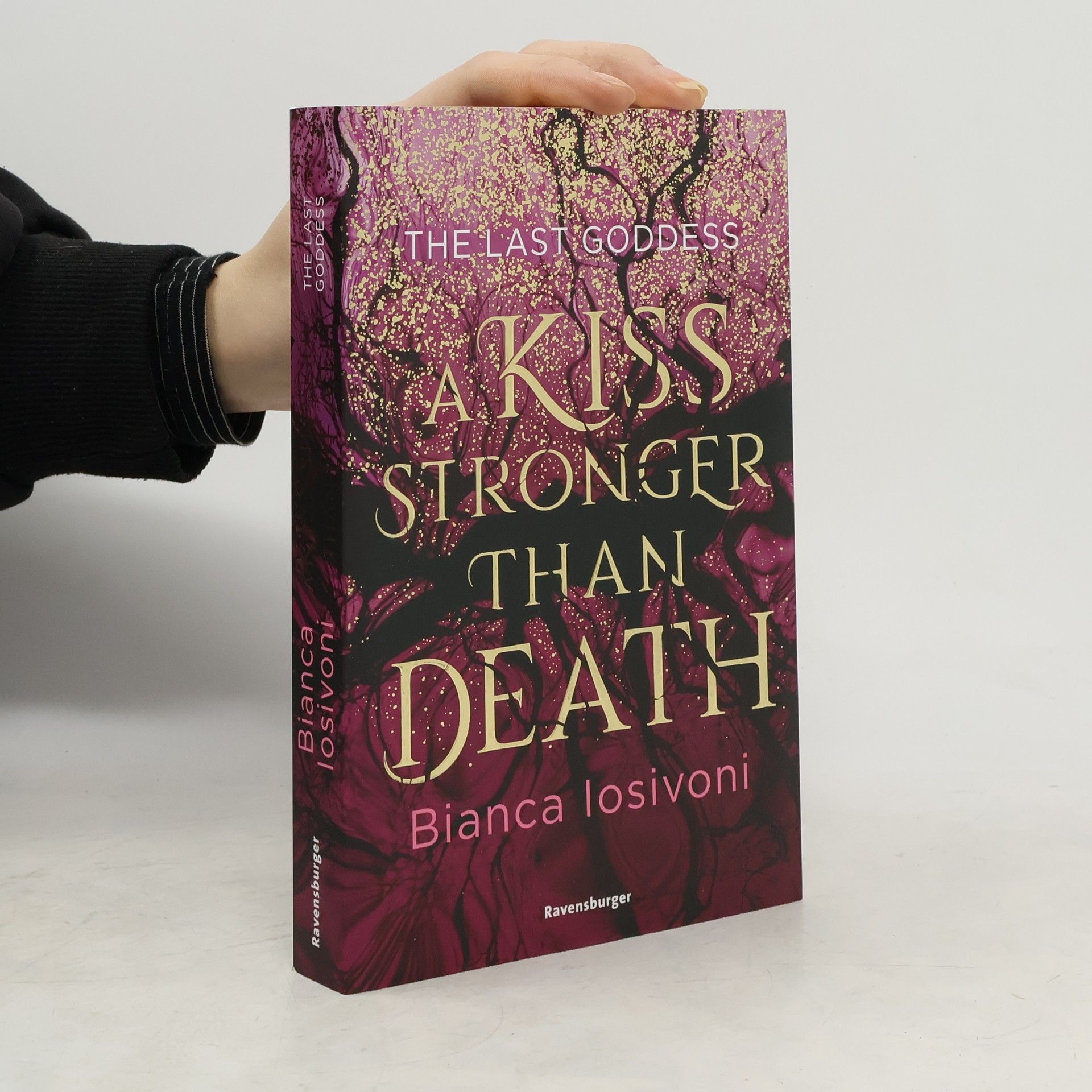 Bianca Iosivoni The Last Goddess, Band 2. A Kiss Stronger Than Death