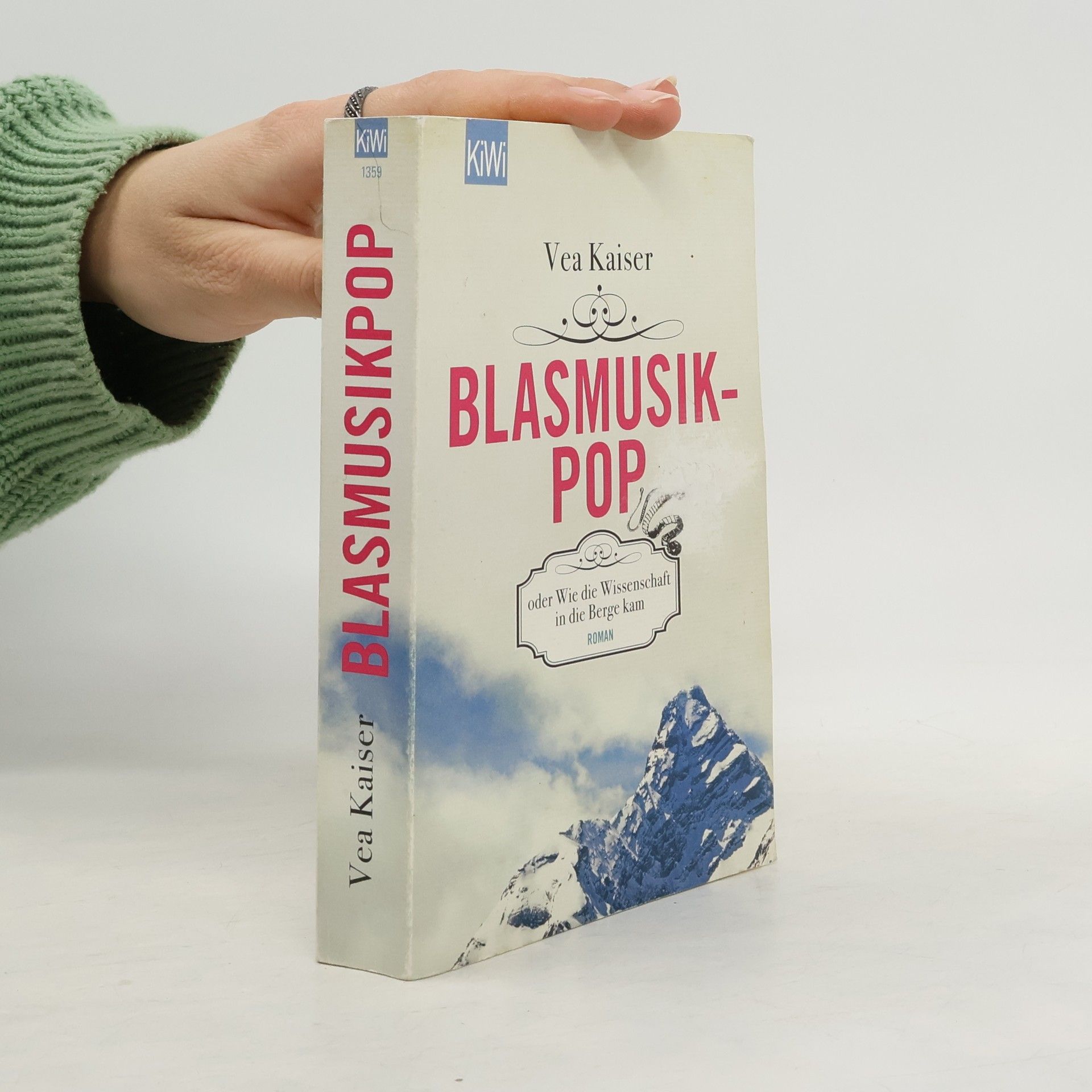 Vea Kaiser Blasmusikpop oder Wie die Wissenschaft in die Berge kam