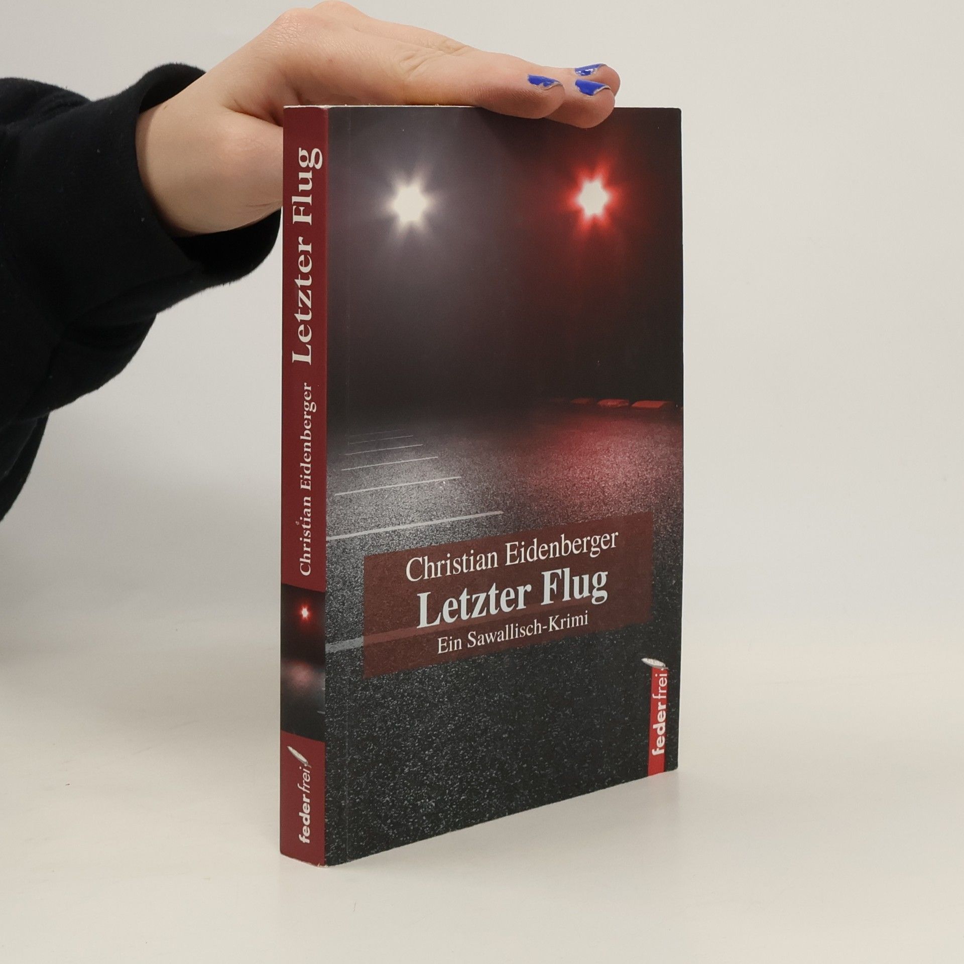 Christian Eidenberger Sawallisch-Krimi: Letzter Flug