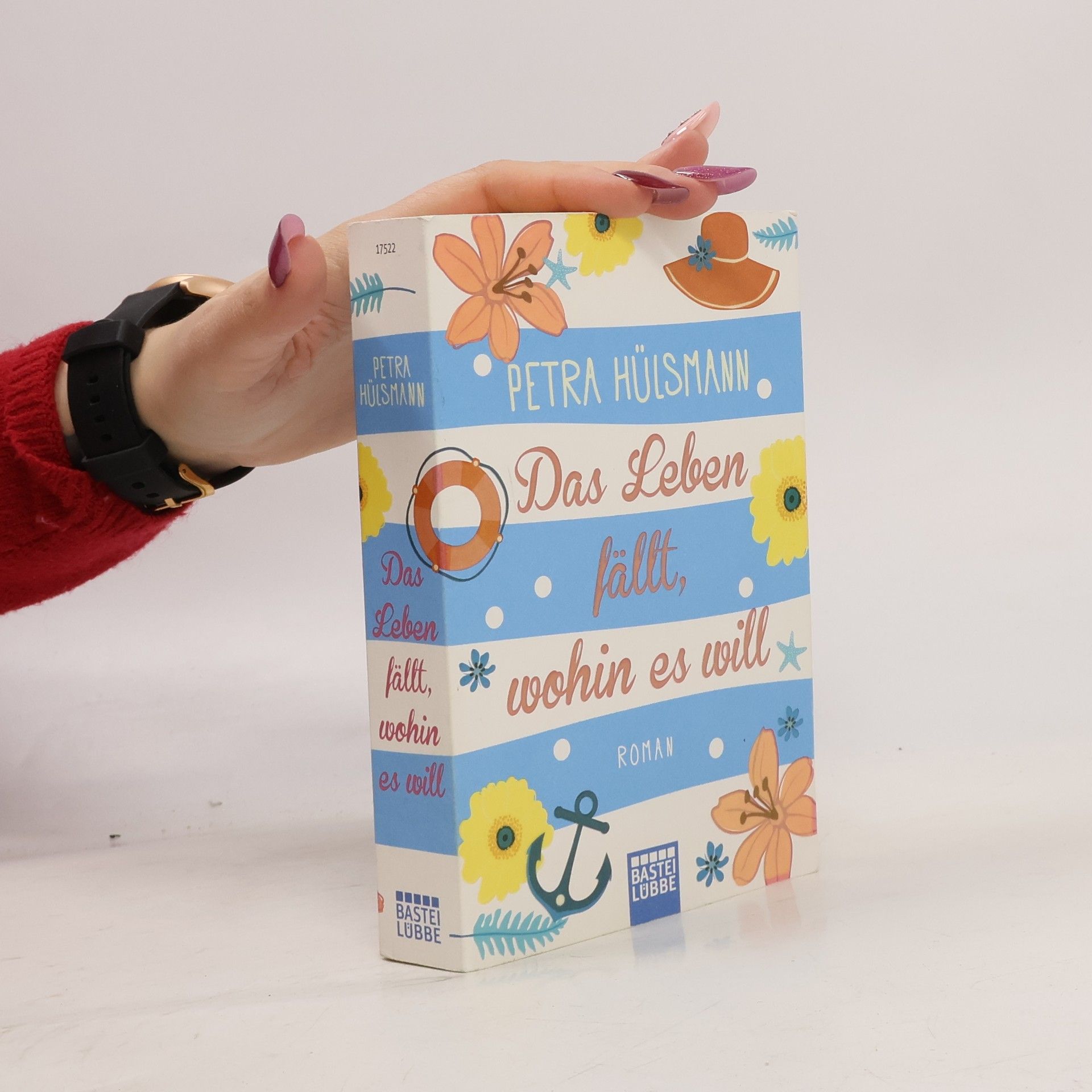 Petra Hülsmann Das Leben fällt, wohin es will
