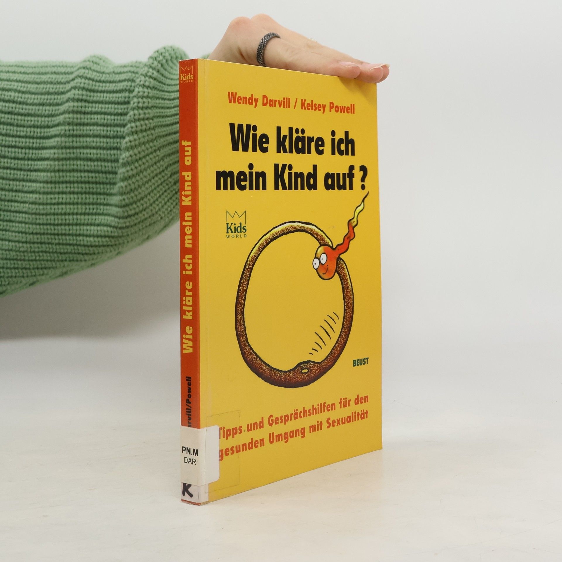Wendy Darvill Wie kläre ich mein Kind auf?