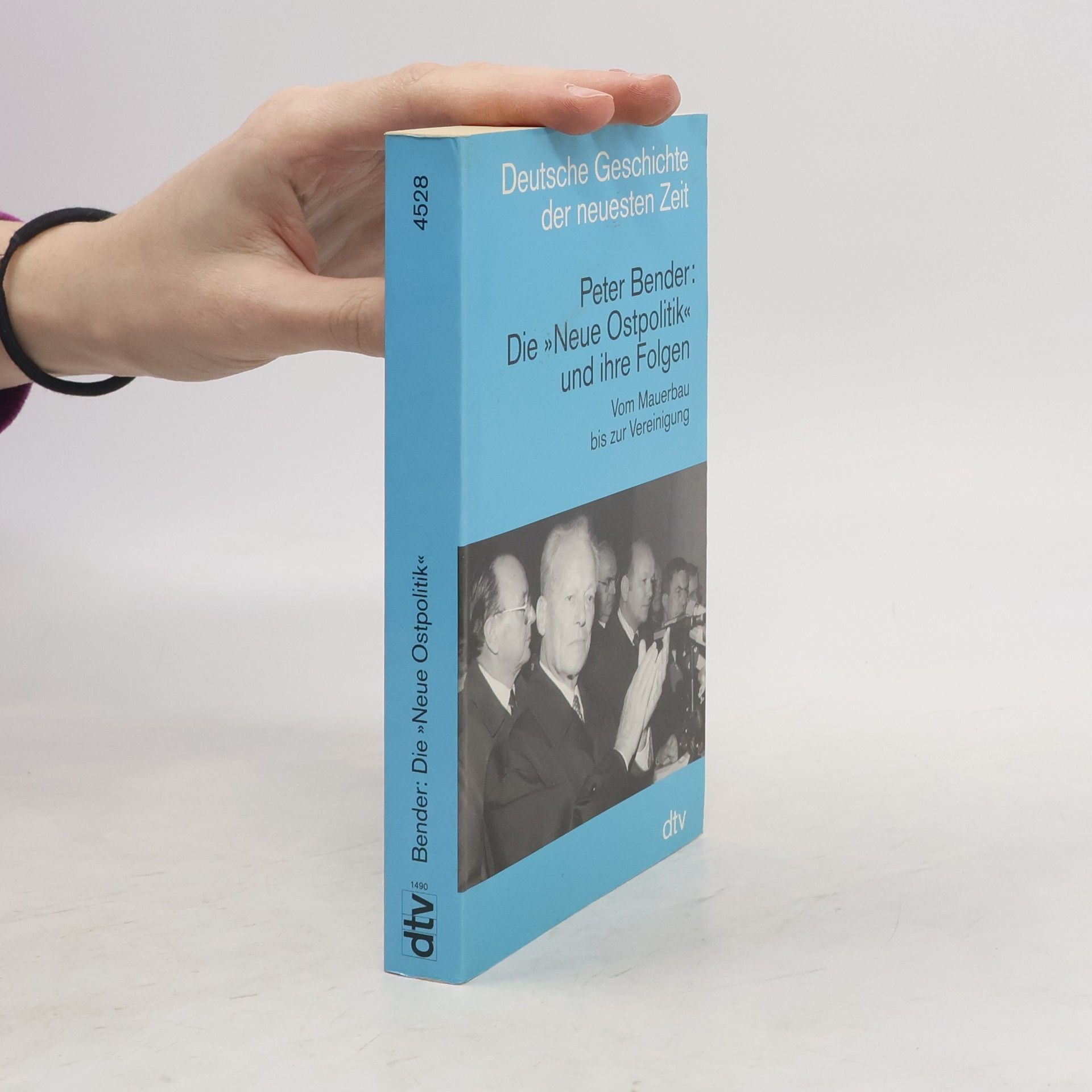 Peter Bender Die Neue Ostpolitik und ihre Folgen