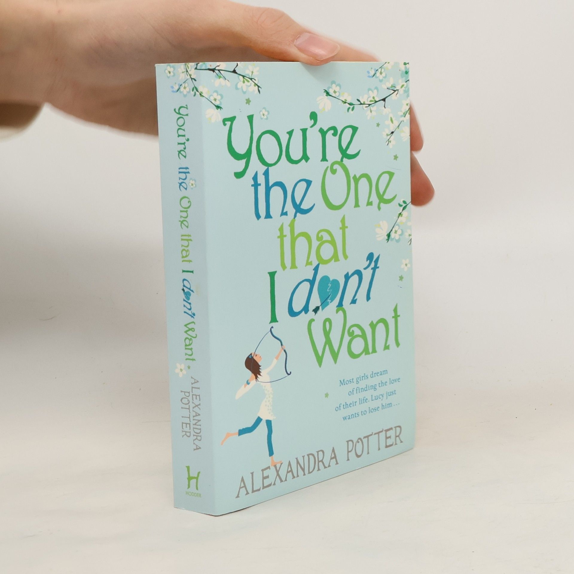 Alexandra Potter You’re the One that I Don’t Want