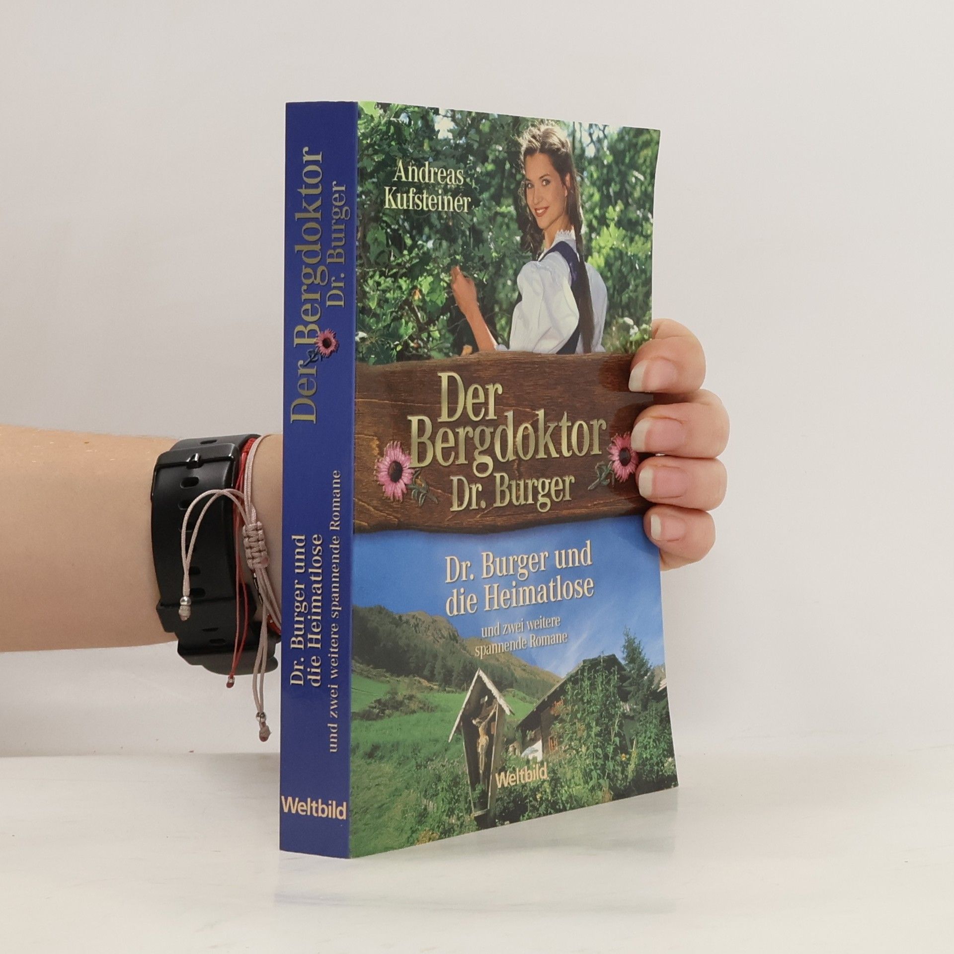 Andreas Kufsteiner Der Bergdoktor Dr. Burger. Dr. Burger und die Heimatlose