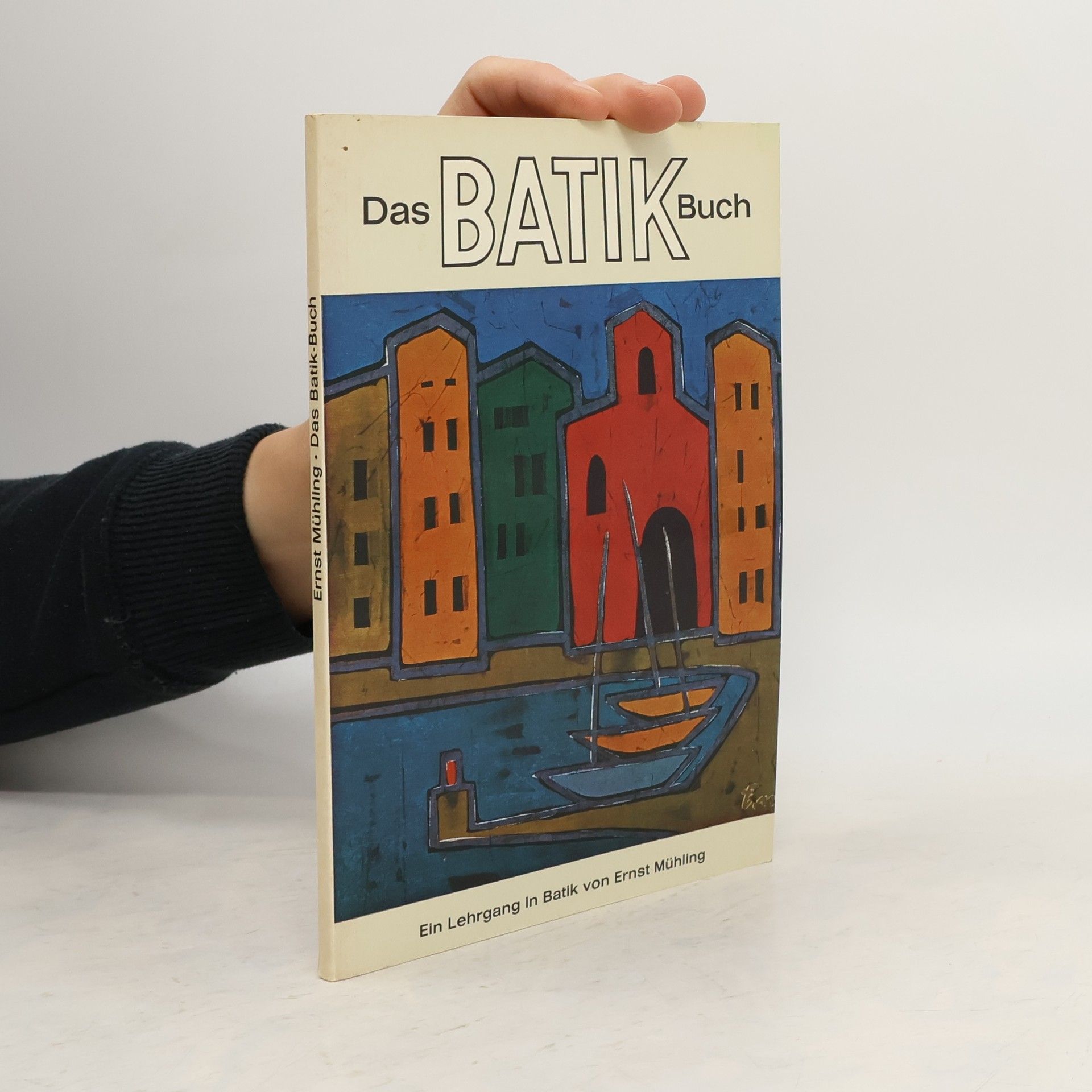 Ernst Mühling Das Batik-Buch
