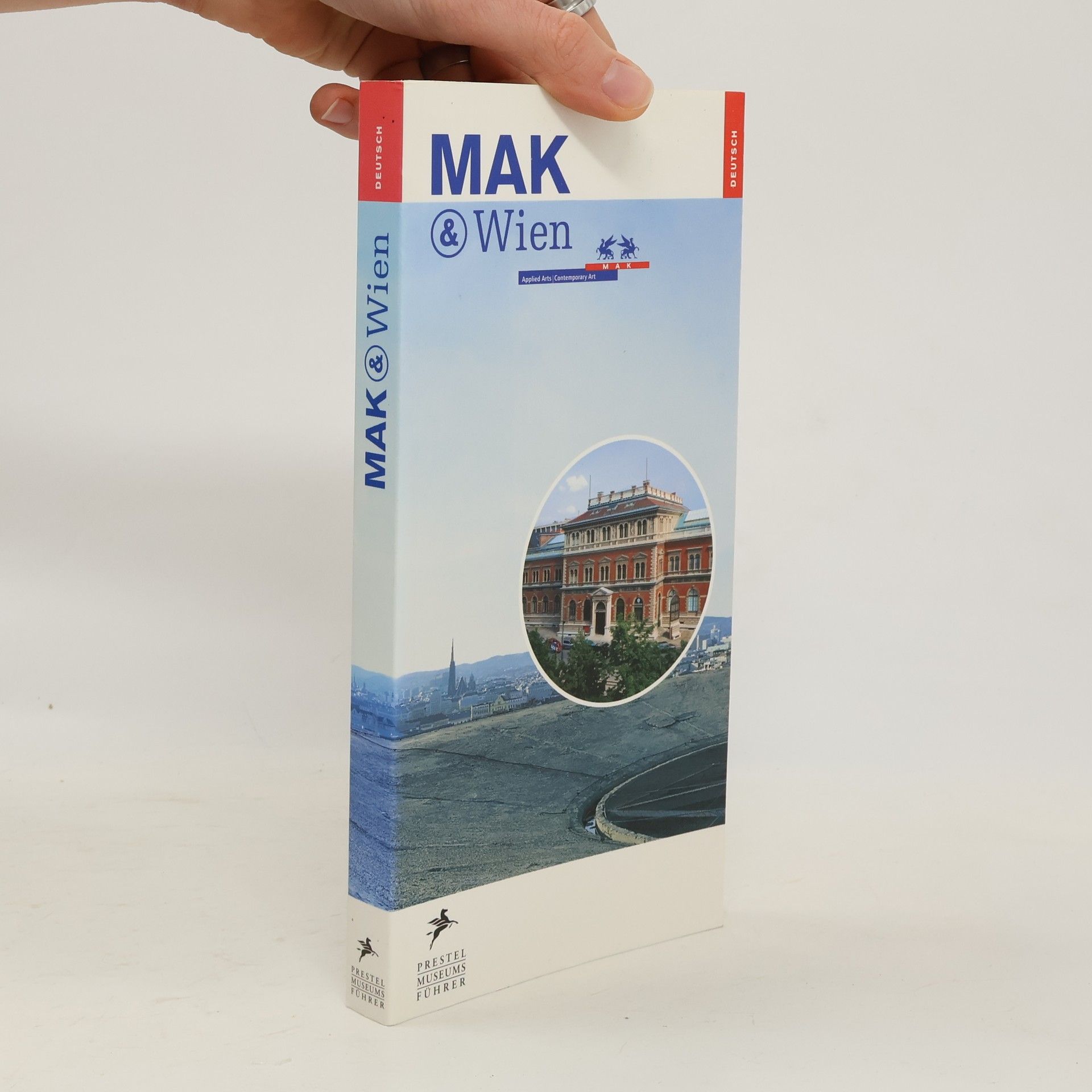 Peter Noever MAK & Wien : Prestel Museumsführer