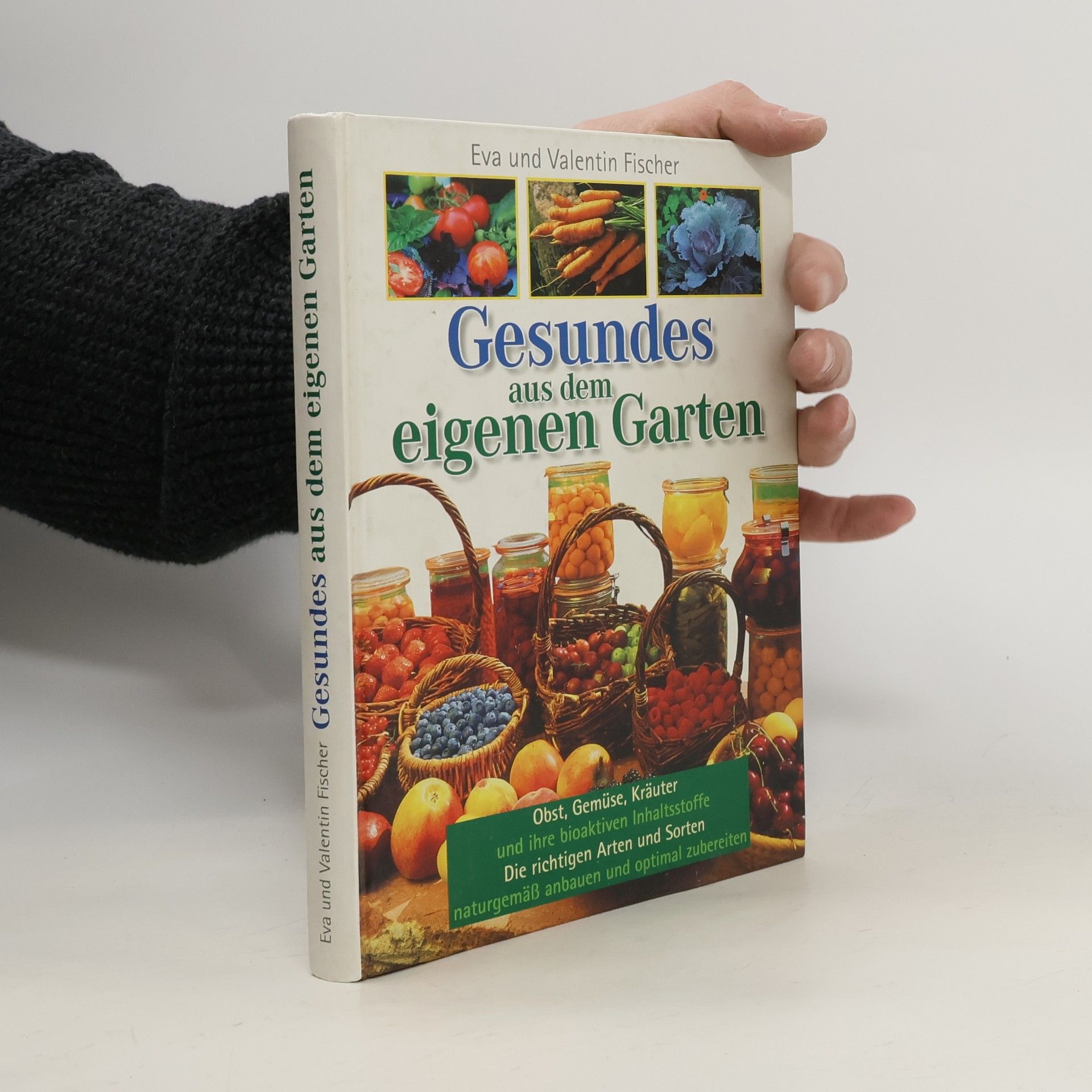 Valentin Fischer Gesundes aus dem eigenen Garten