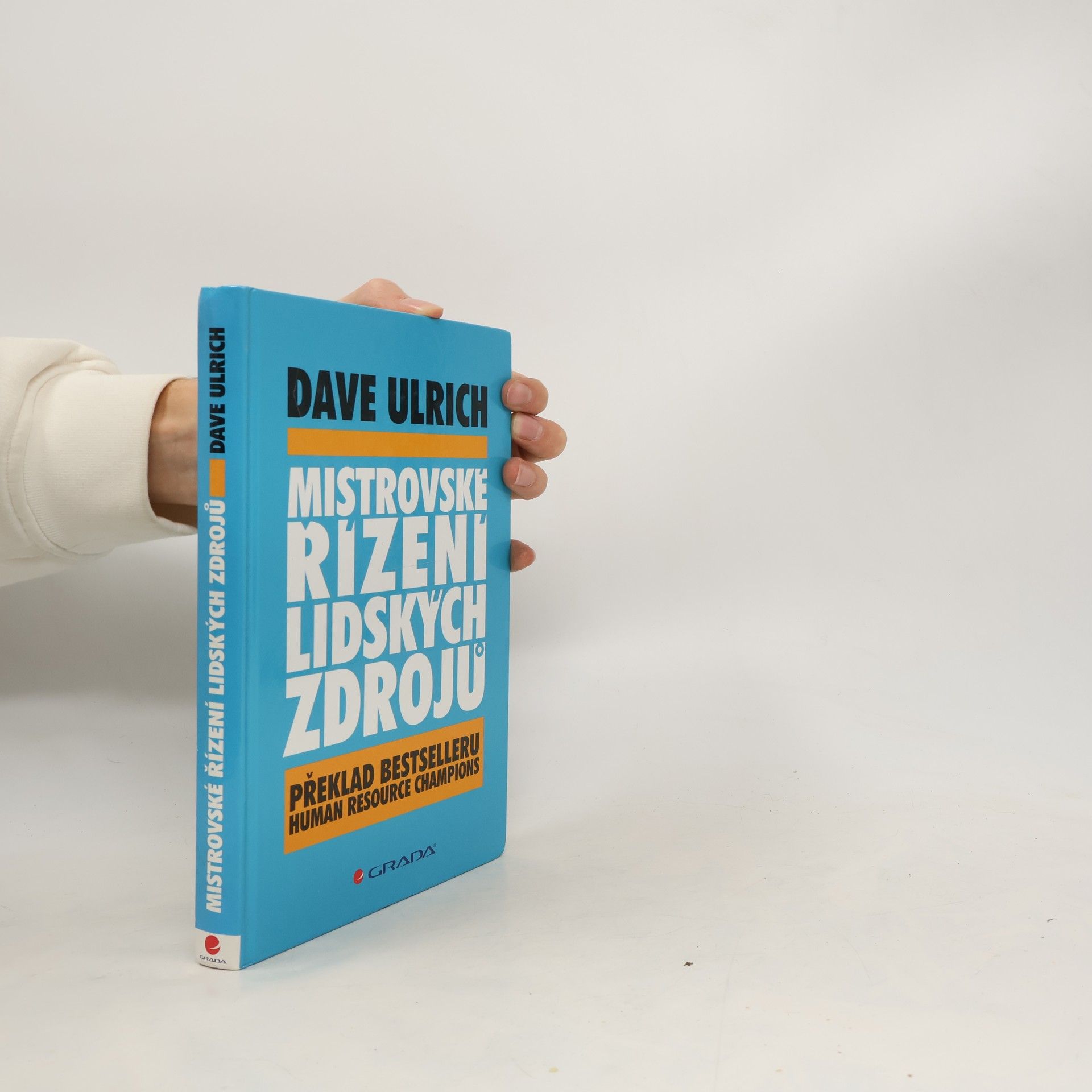 Dave Ulrich Mistrovské řízení lidských zdrojů