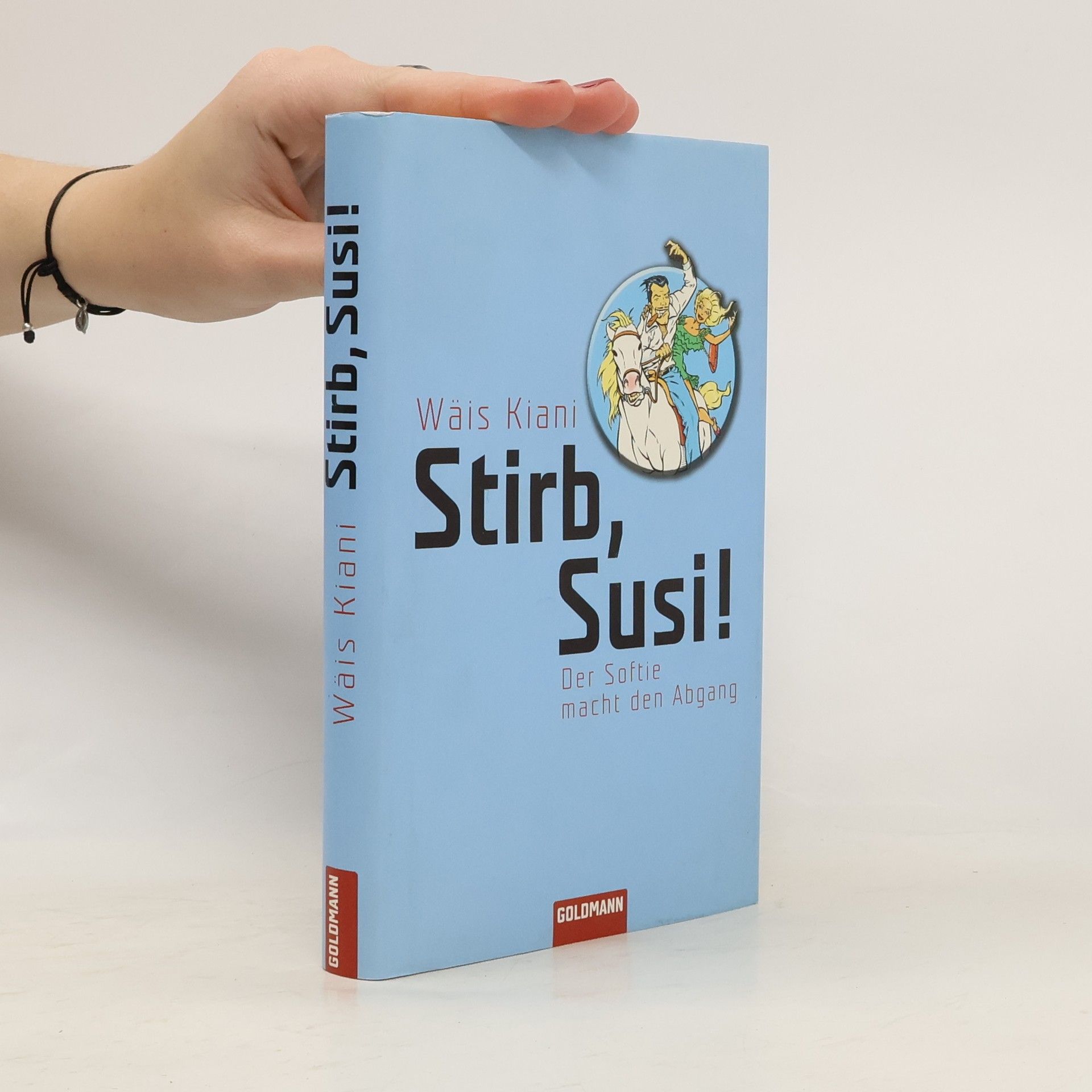 Wäis Kiani Stirb, Susi!