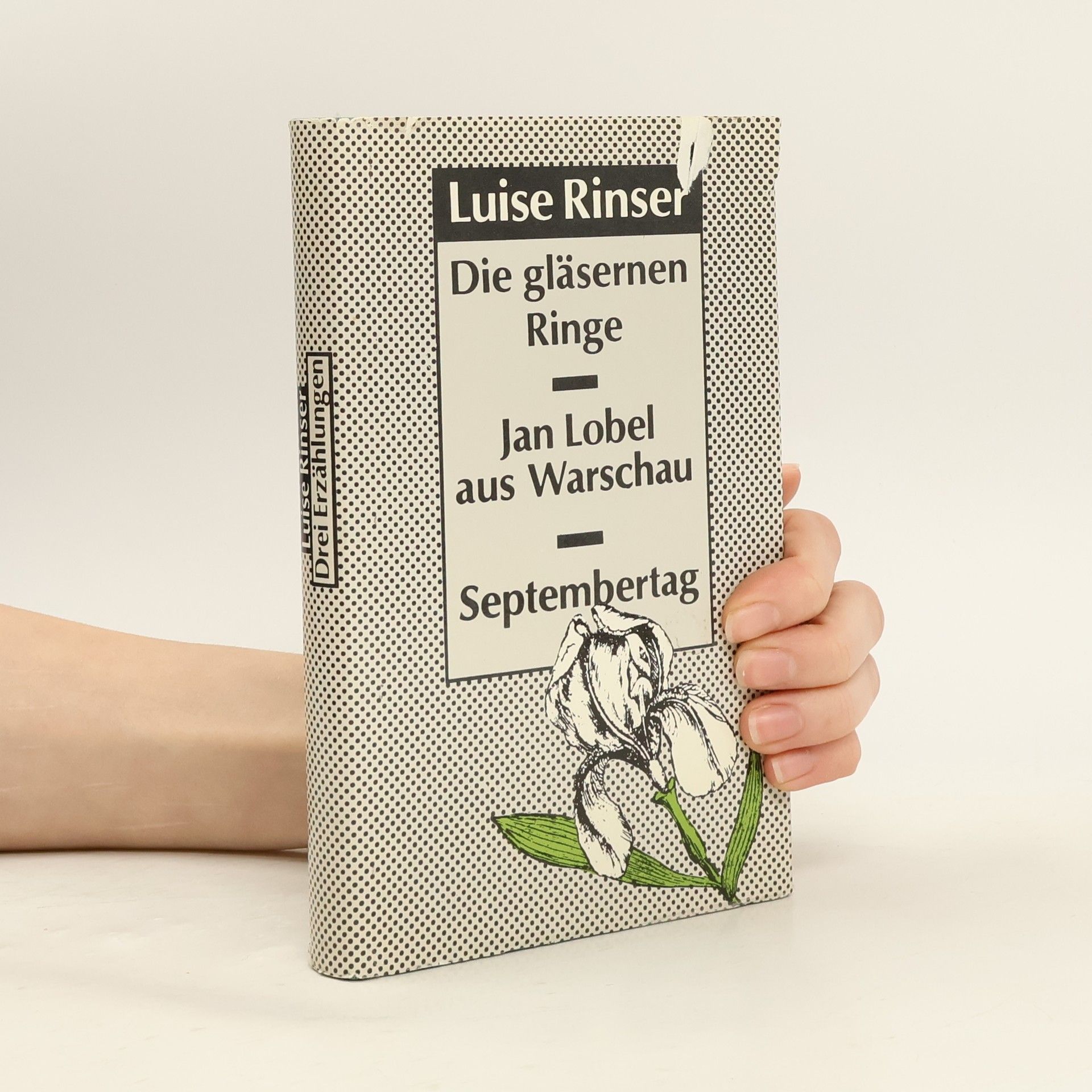 Luise Rinser Die gläsernen Ringe. Jan Lobel aus Warschau. Septembertag