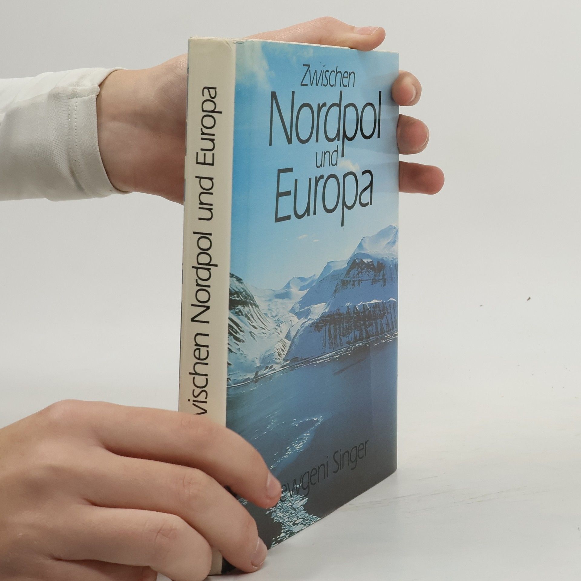 Evgenij Zinger Zwischen Nordpol und Europa