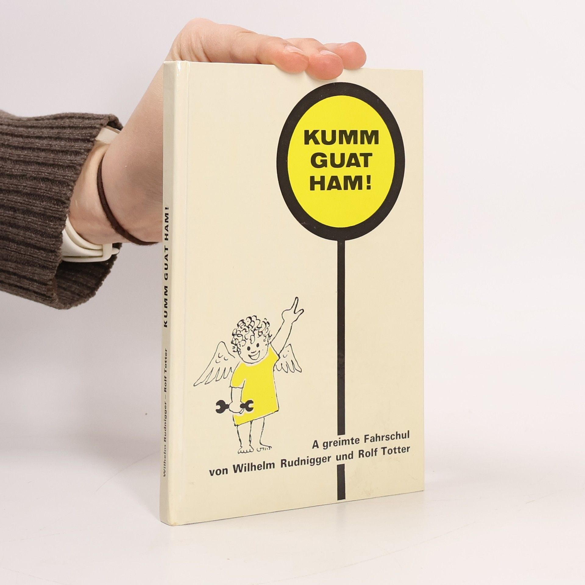 Wilhelm Rudnigger Kumm guat ham!