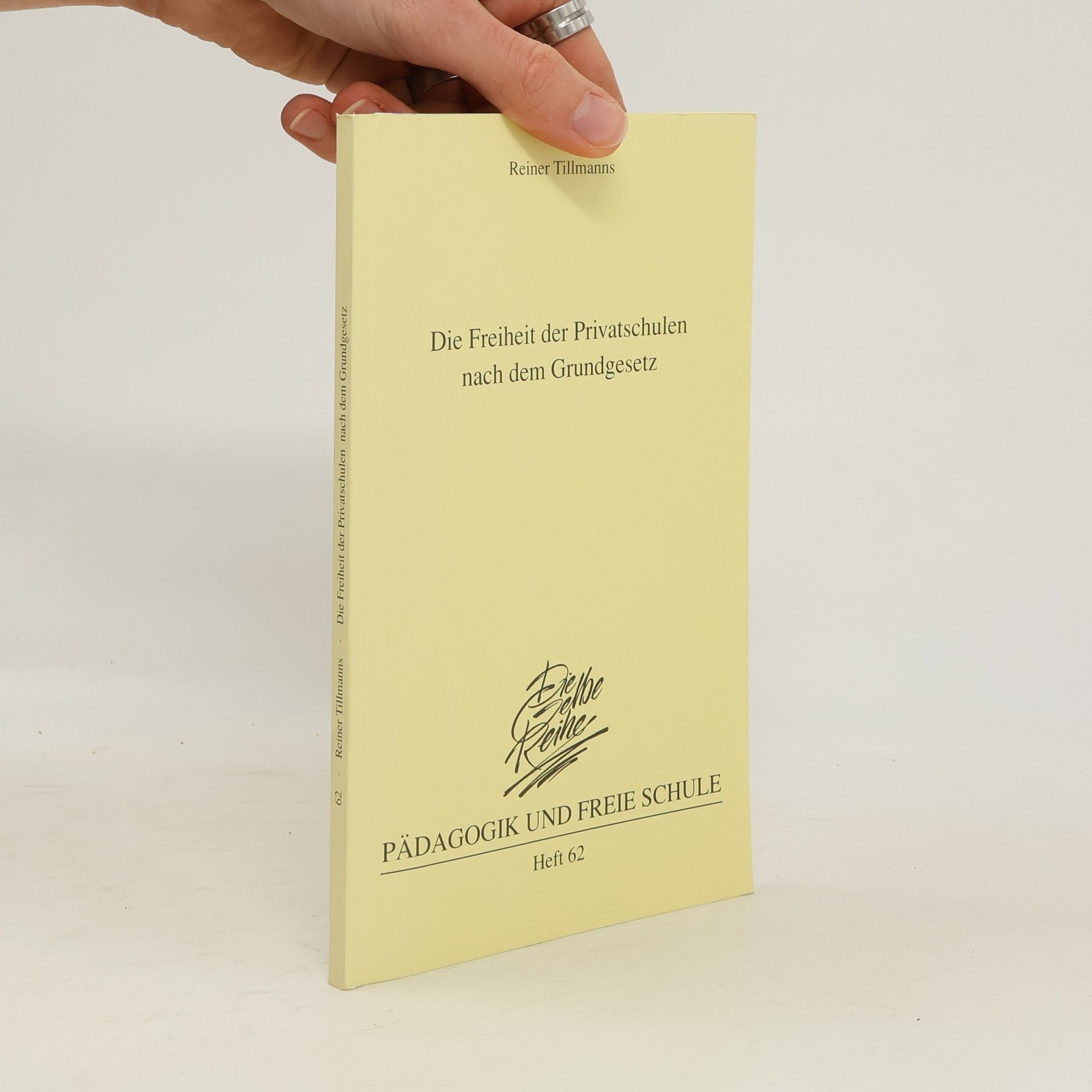 Reiner Tillmanns Pädagogik und Freie Schule - 62: Die Freiheit der Privatschulen nach dem Grundgesetz