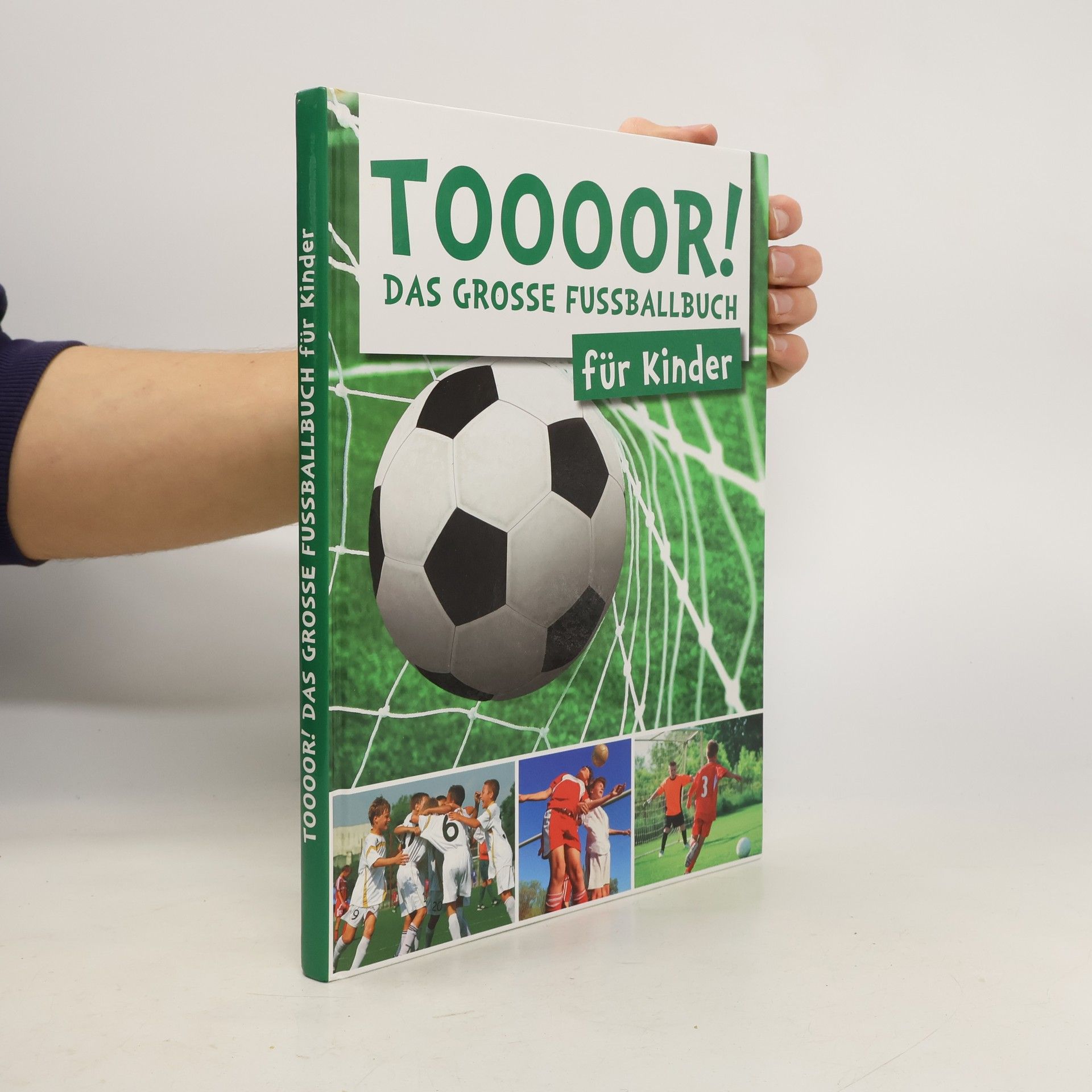 Autorenkollektiv Toooor! Das Grosse Fussballbuch für Kinder