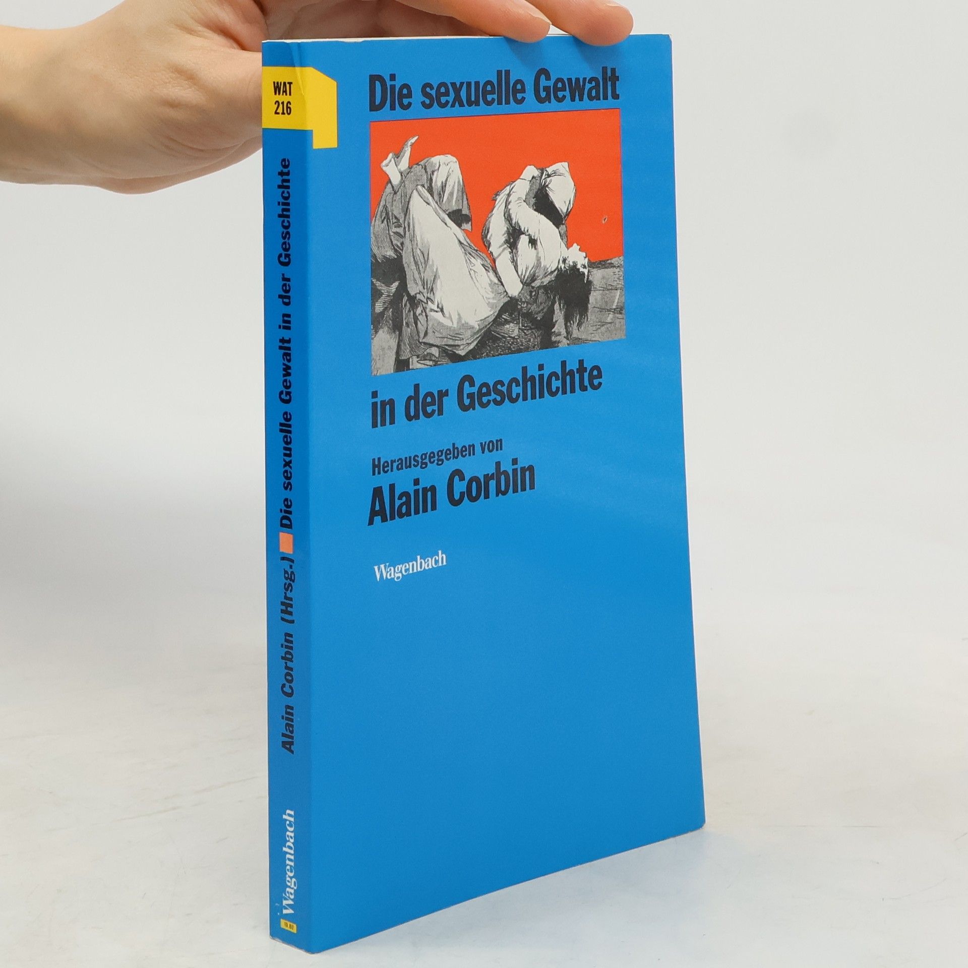 Alain Corbin Die sexuelle Gewalt in der Geschichte