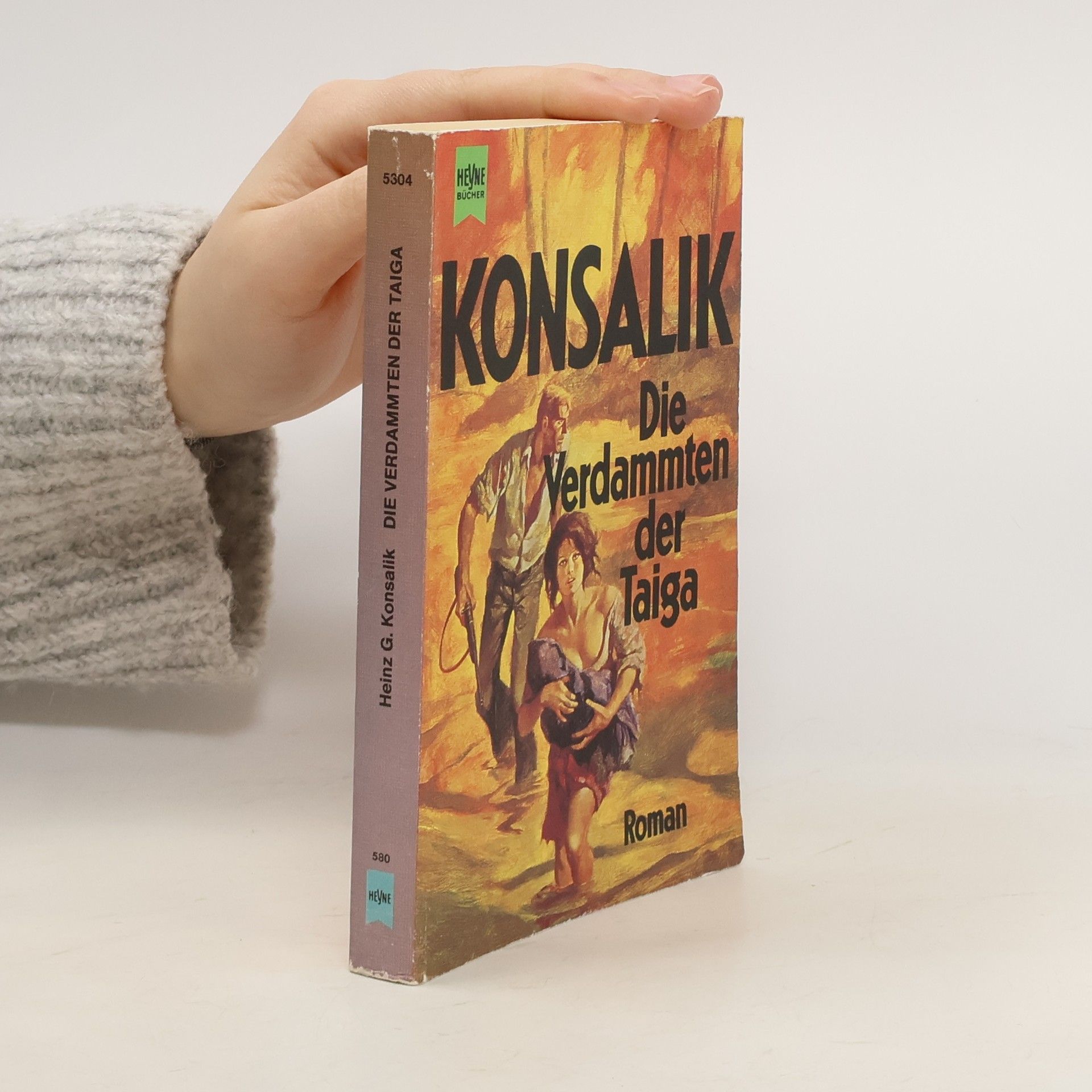 Heinz G. Konsalik Die Verdammten der Taiga