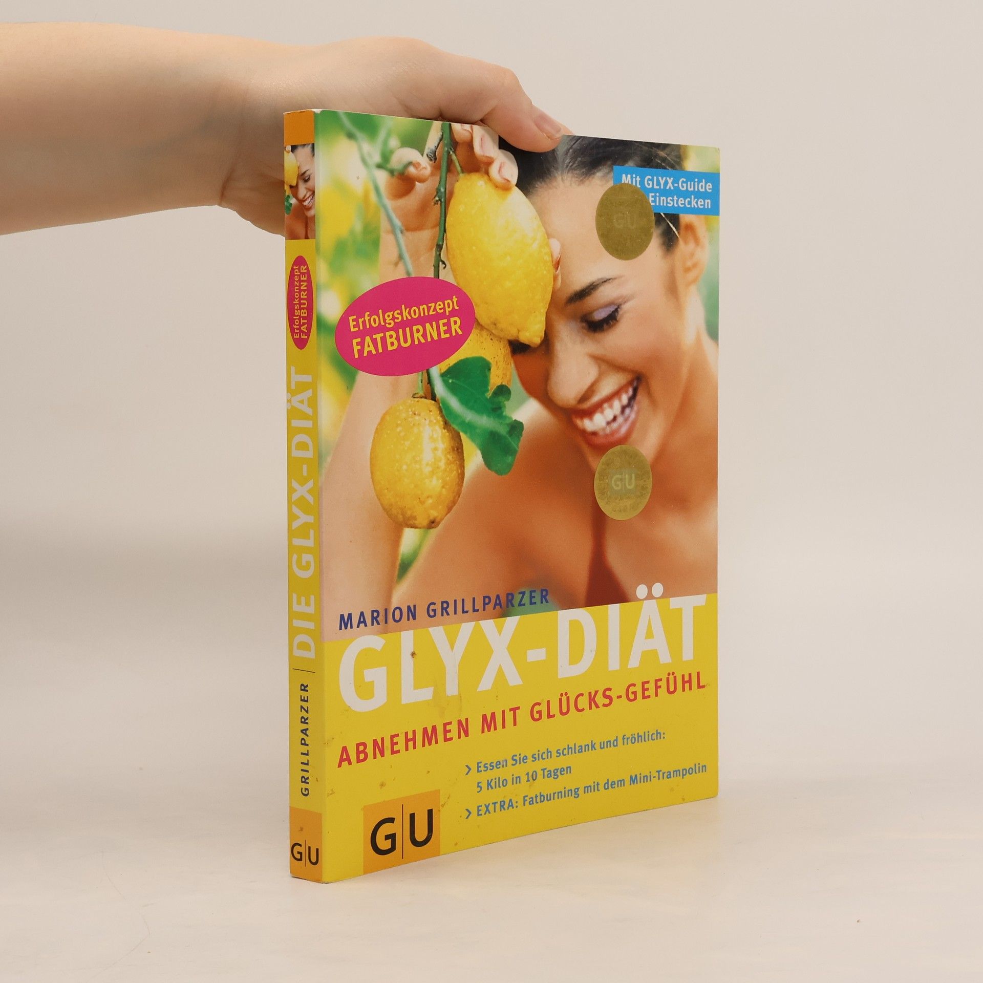 Marion Grillparzer Glyx-Diät. Abnehmen mit Glücks-Gefühl