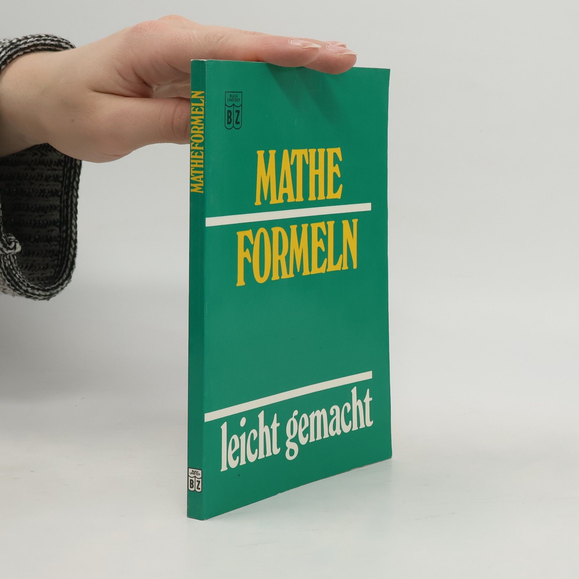 Autorenkollektiv Mathe Formeln. Leicht gemacht