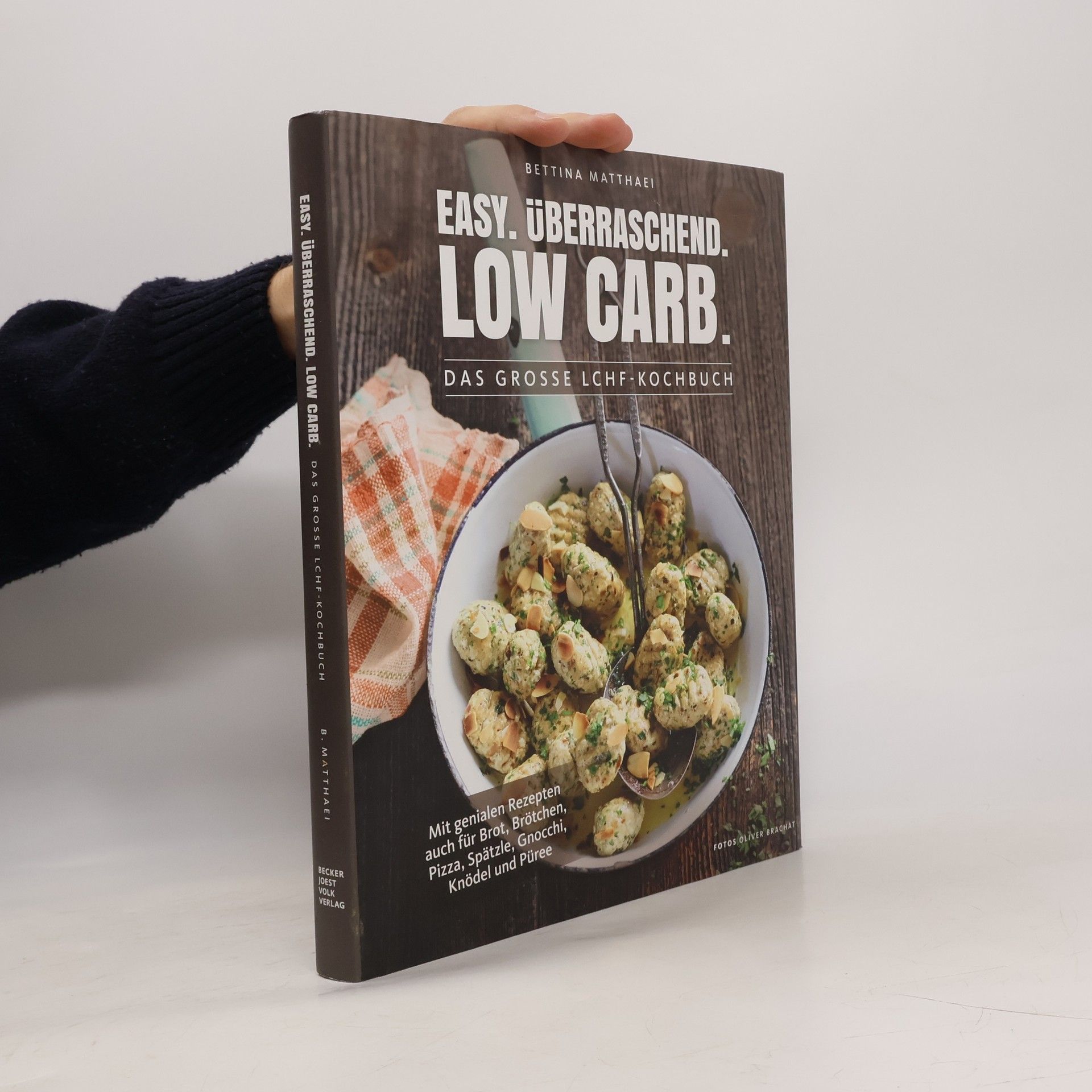 Bettina Matthaei Easy. Überraschend. Lecker. Low Carb.
