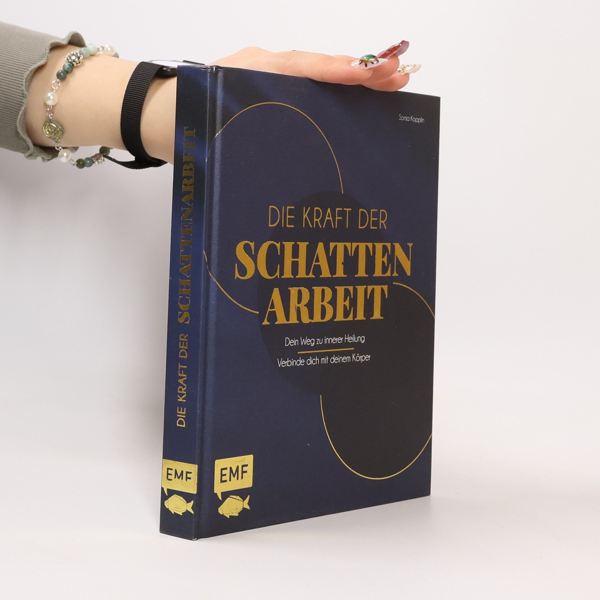 Sonja Kopplin Die Kraft der Schattenarbeit – Shadow Work. Dein Weg zu innerer Heilung | Verbinde dich mit deinem Körper