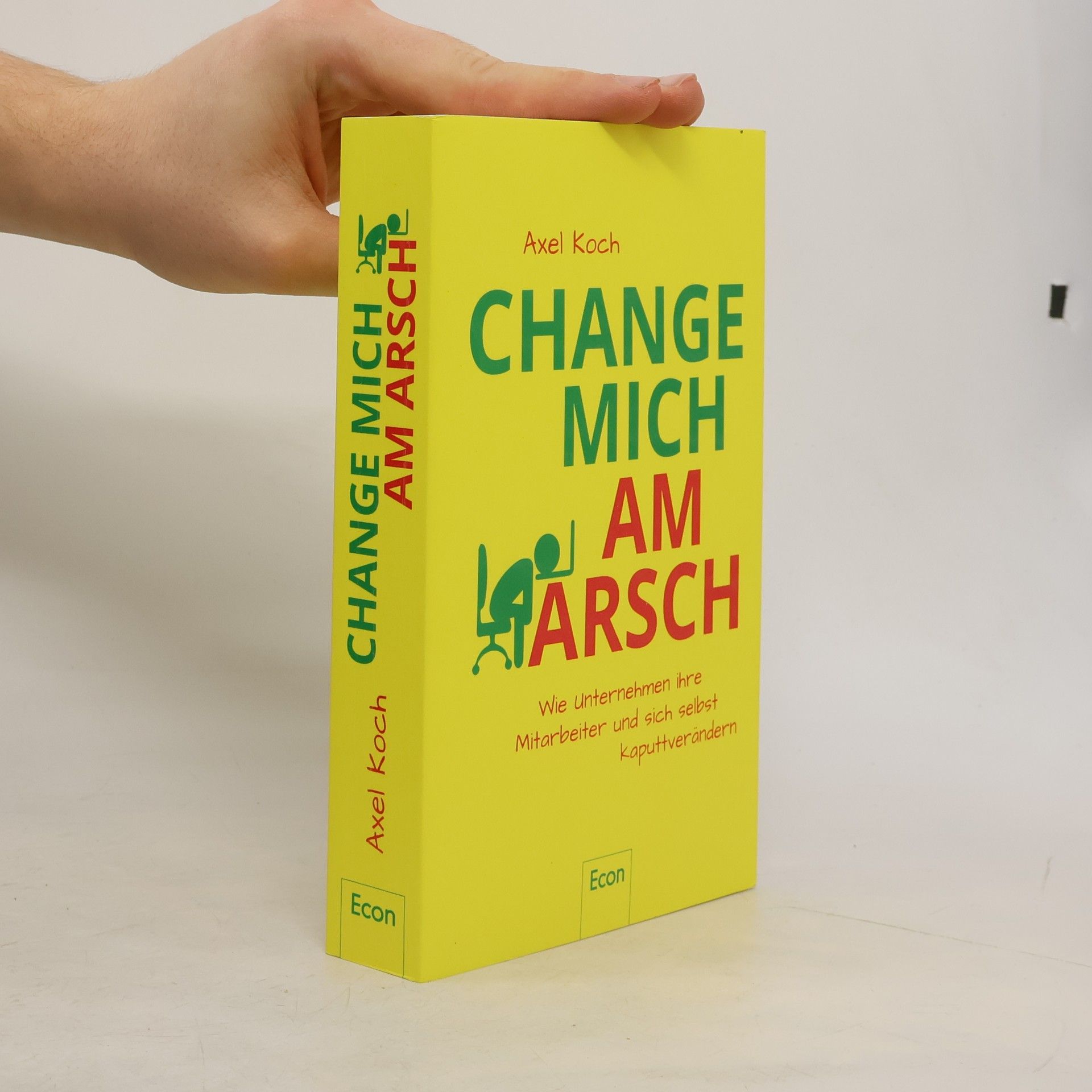 Axel Koch Change mich am Arsch