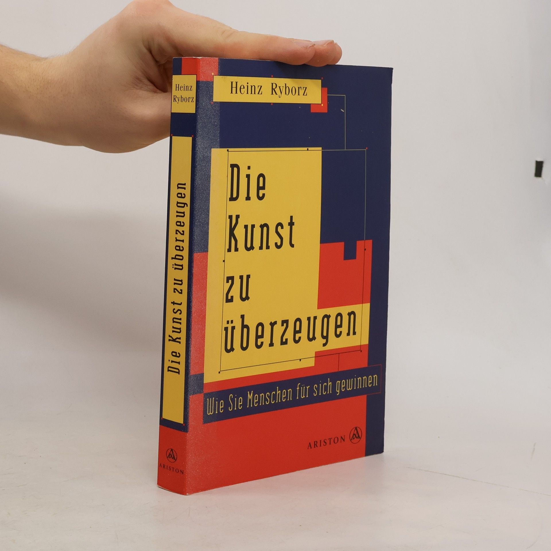 Heinz Ryborz Die Kunst zu überzeugen