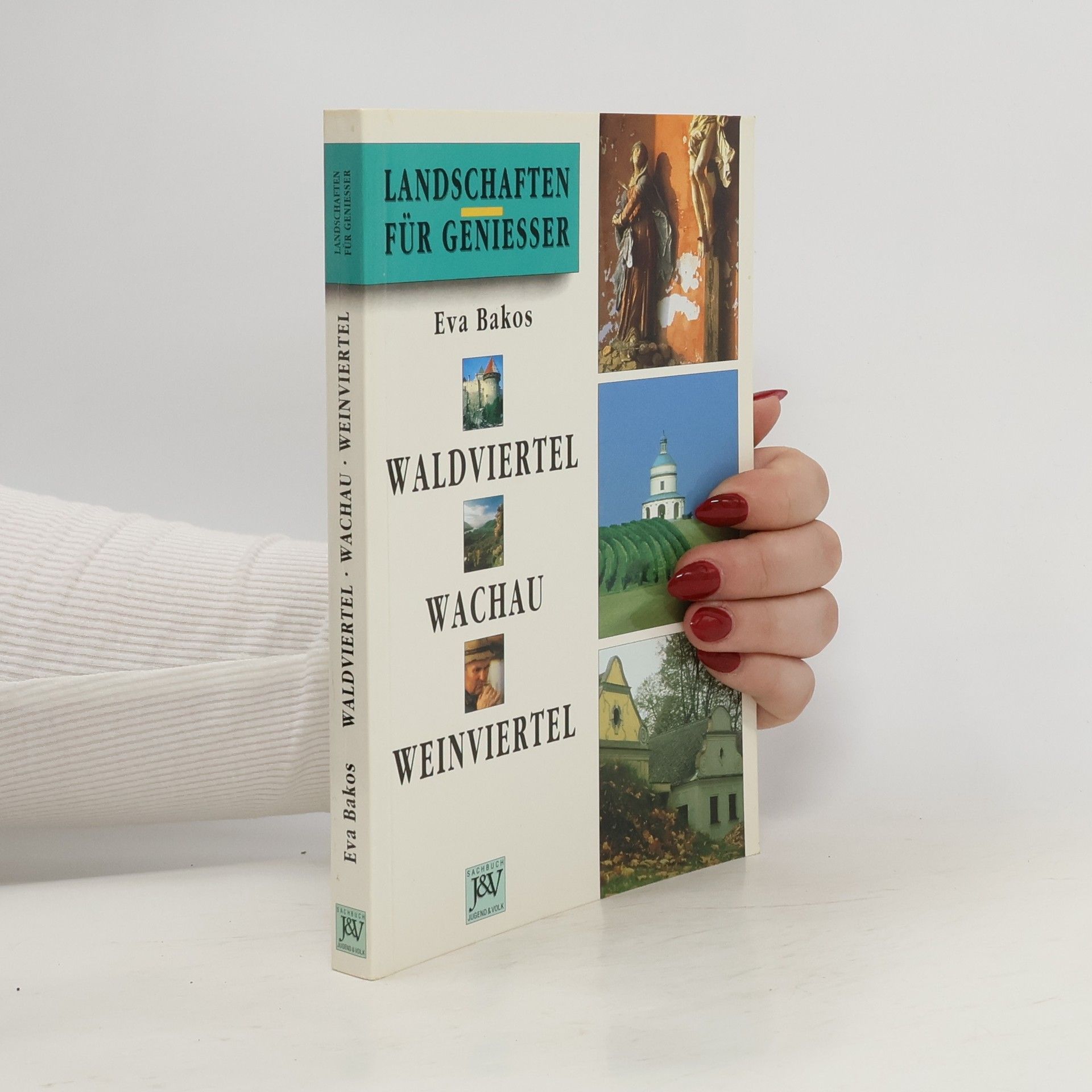 Eva Bakos Landschaften für Geniesser