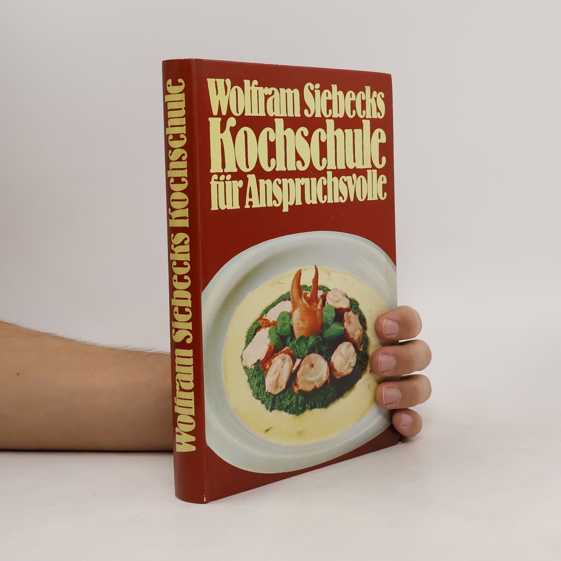 Autorenkollektiv Wolfram Siebecks Kochschule für anspruchvolle