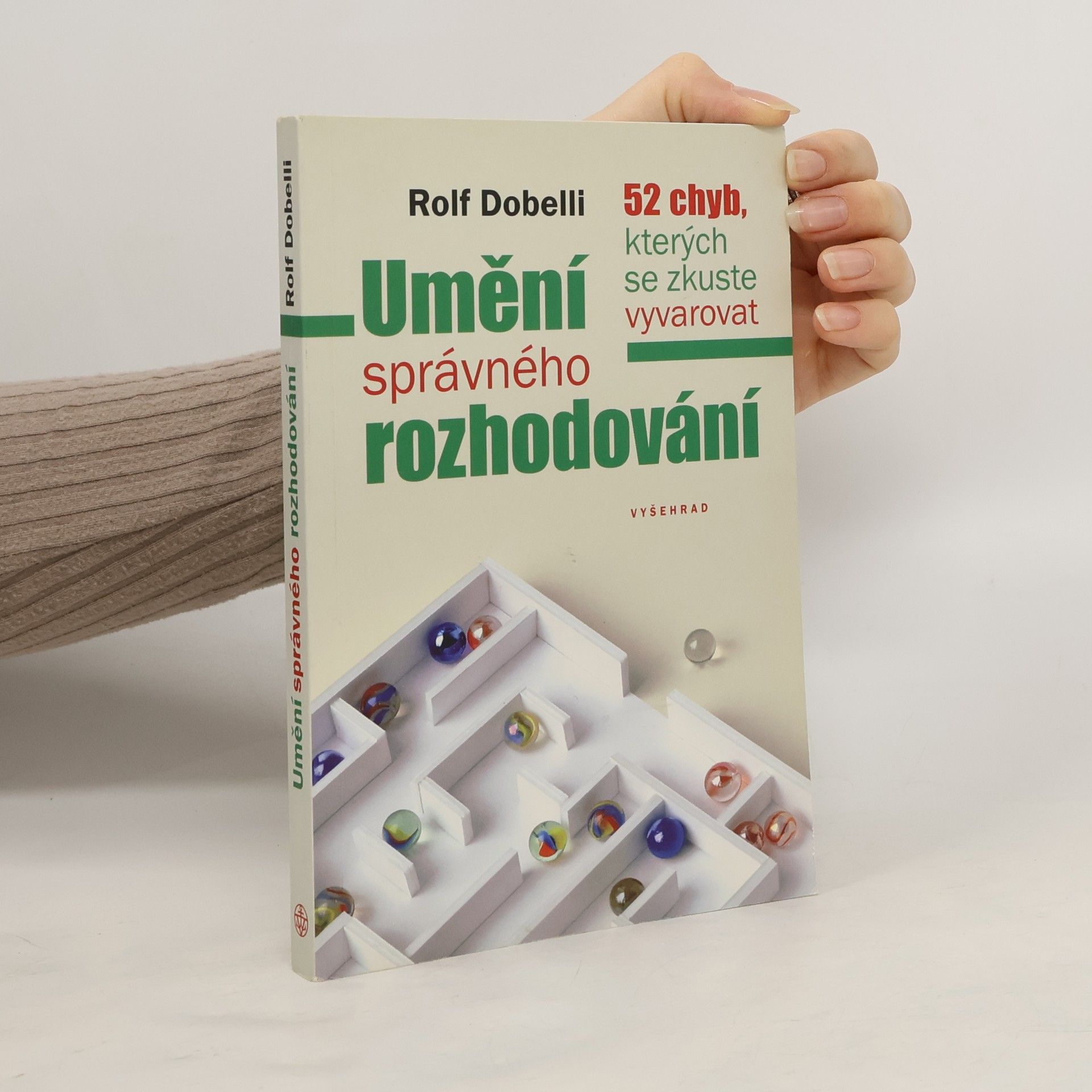 Rolf Dobelli Umění správného rozhodování