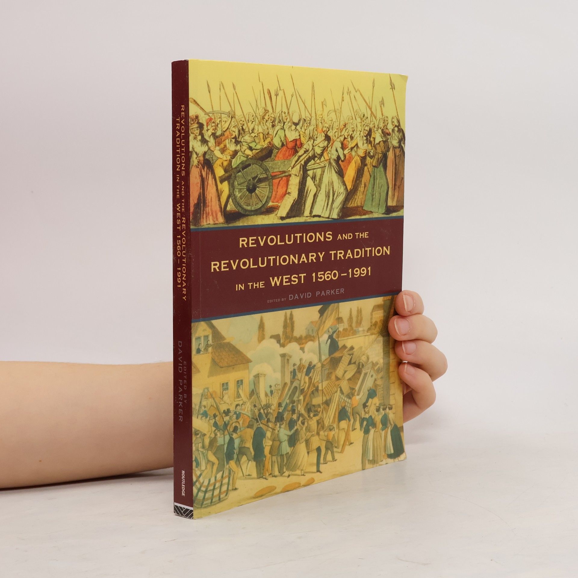 David Parker Revolutions and the Revolutionary Tradition