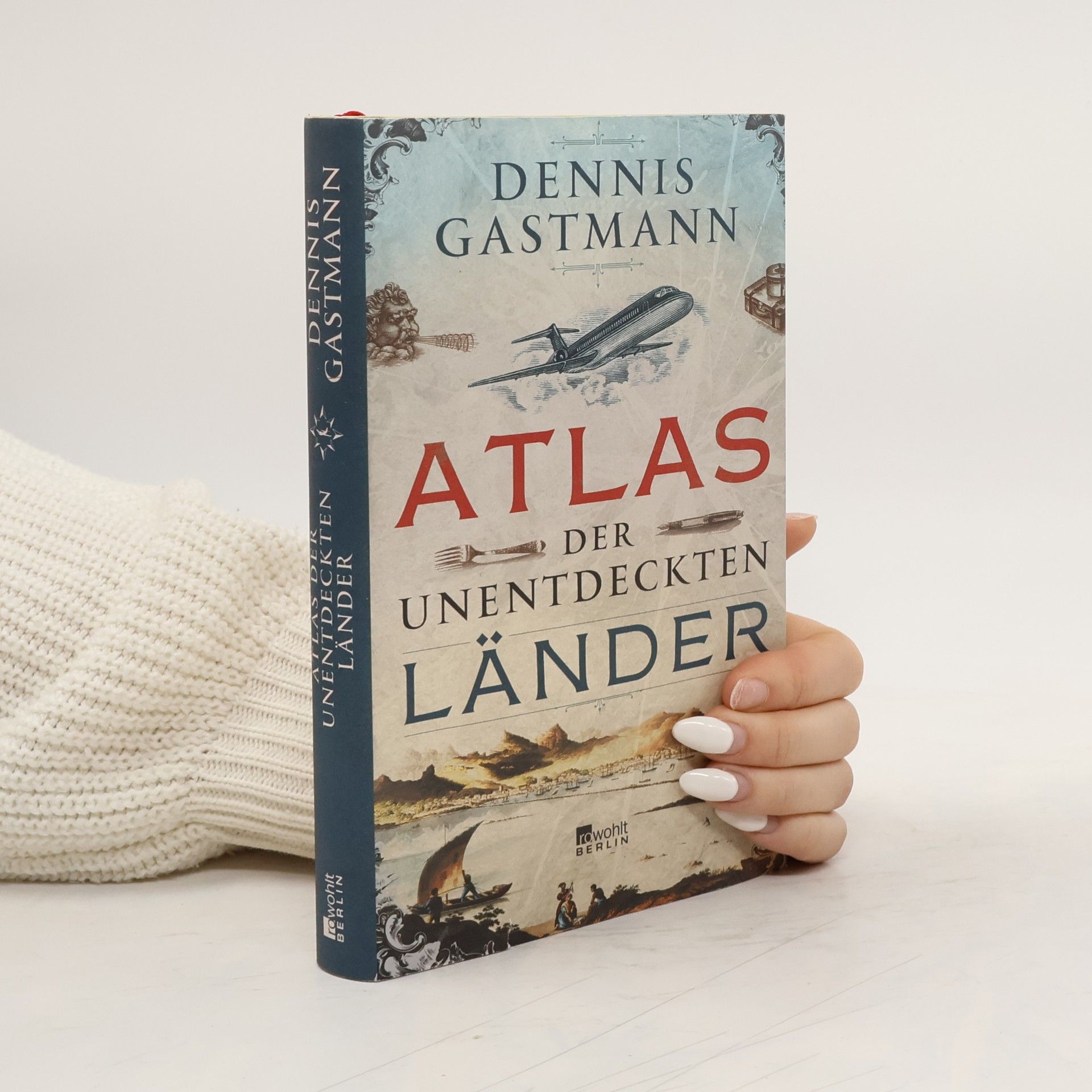 Dennis Gastmann Atlas der unentdeckten Länder