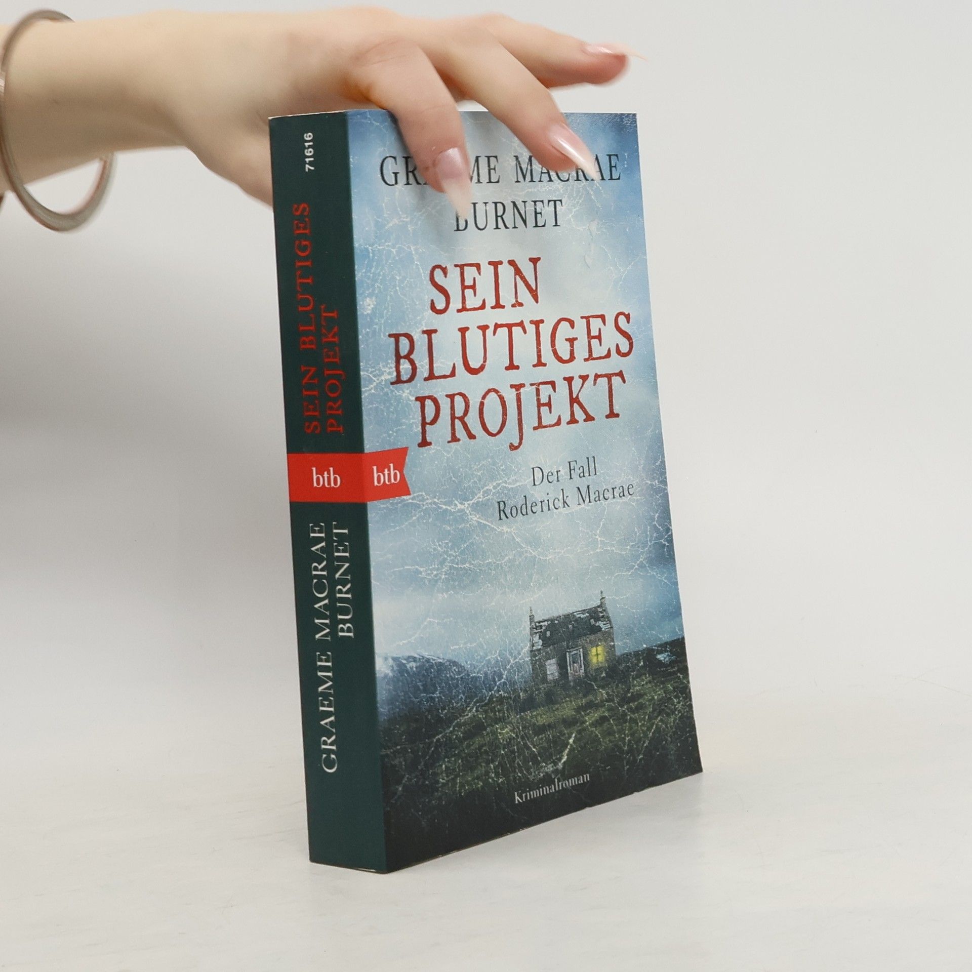 Graeme Macrae Burnet Sein blutiges Projekt - Der Fall Roderick Macrae