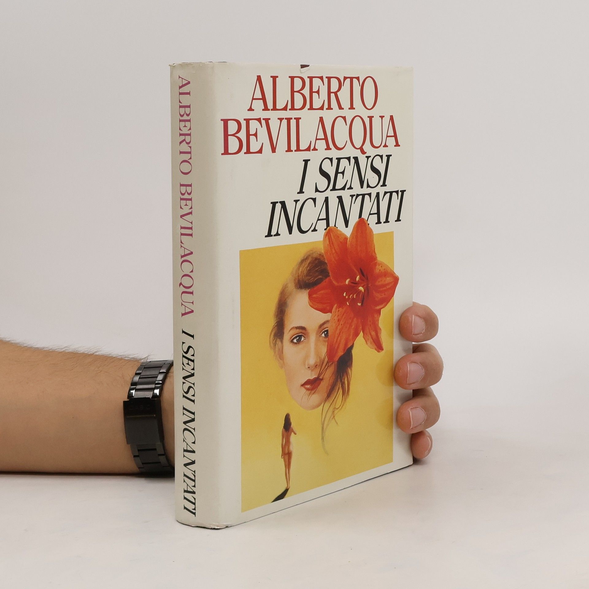 Alberto Bevilacqua I sensi incantati