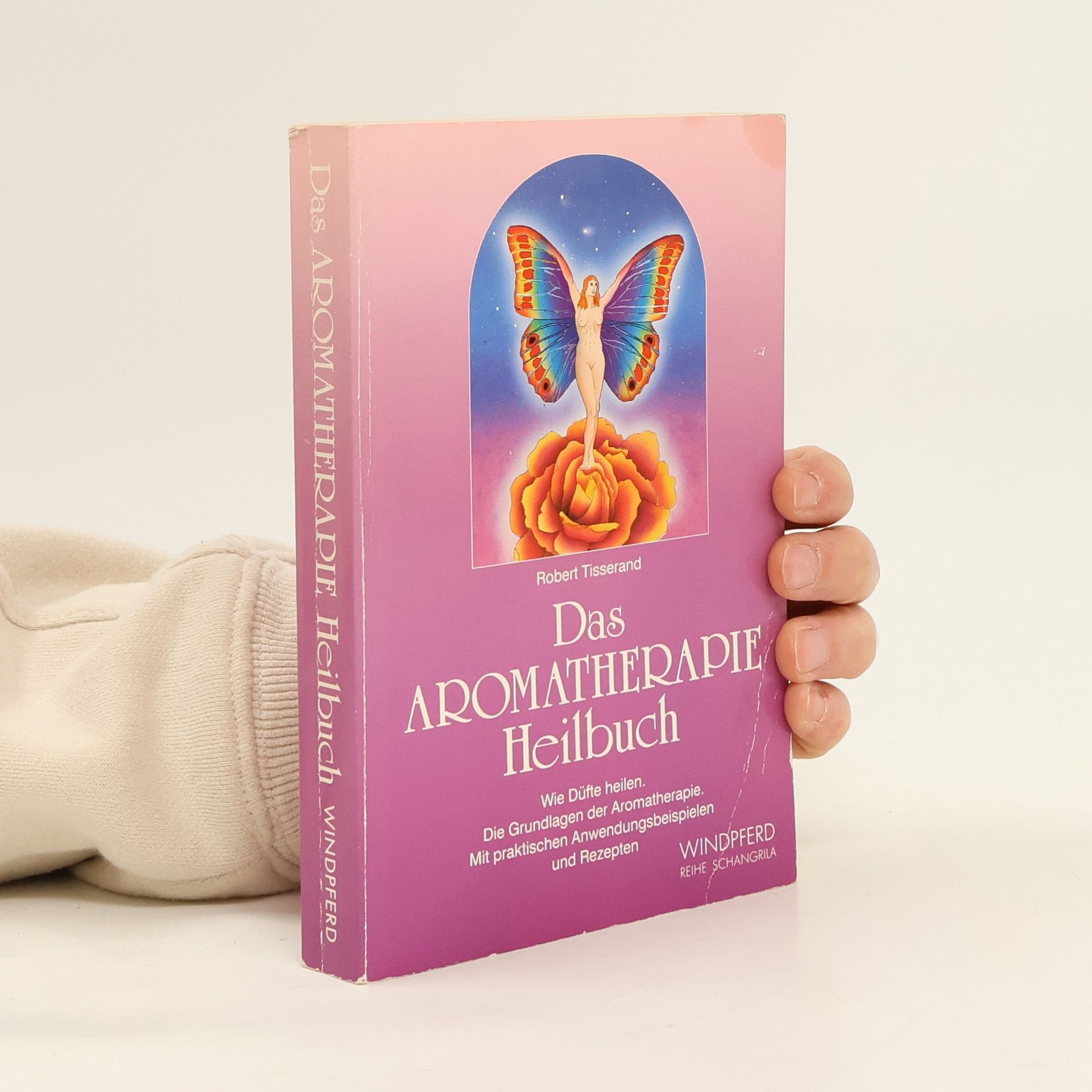 Robert B. Tisserand Das Aromatherapie-Heilbuch