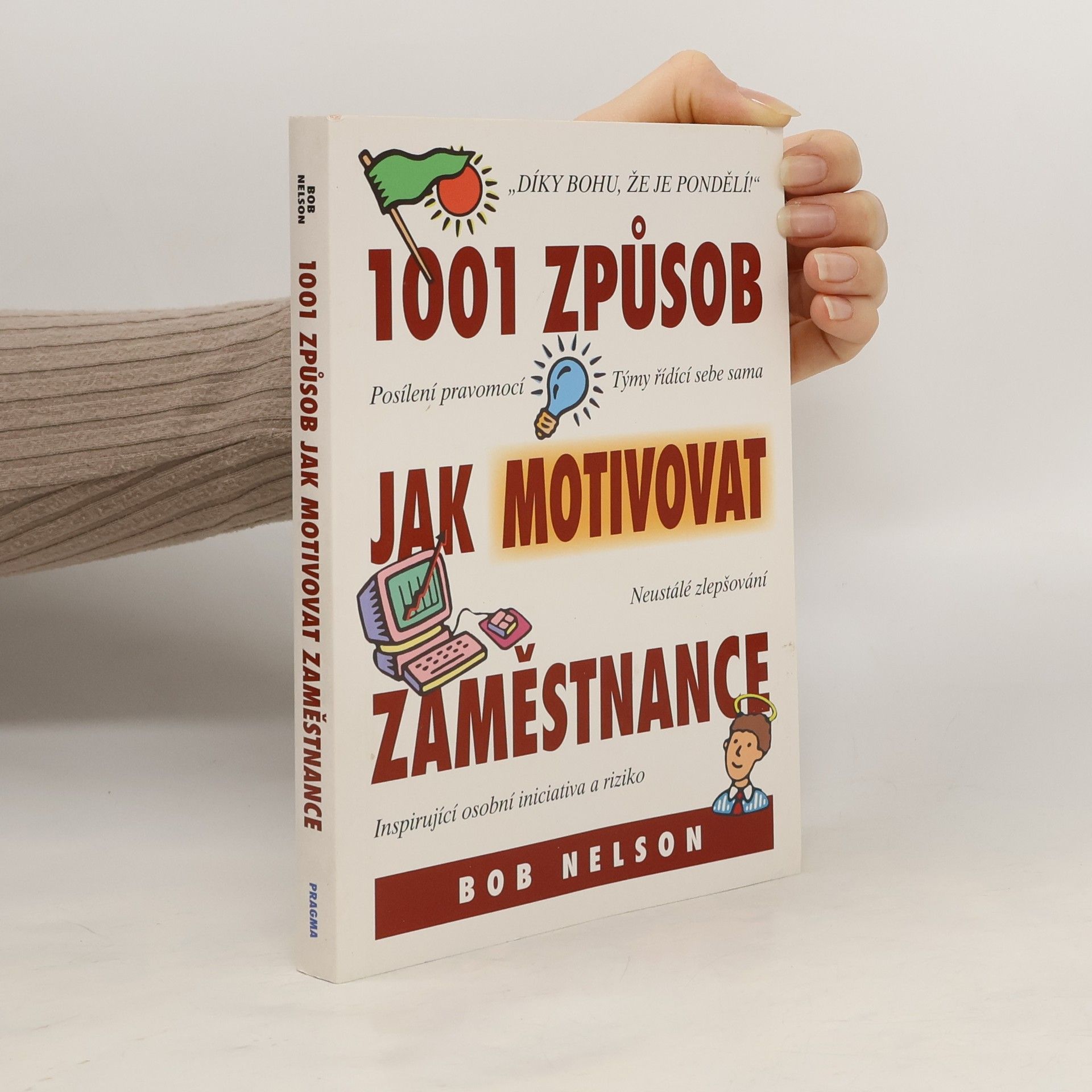 Bob Nelson 1001 způsob jak motivovat zaměstnance