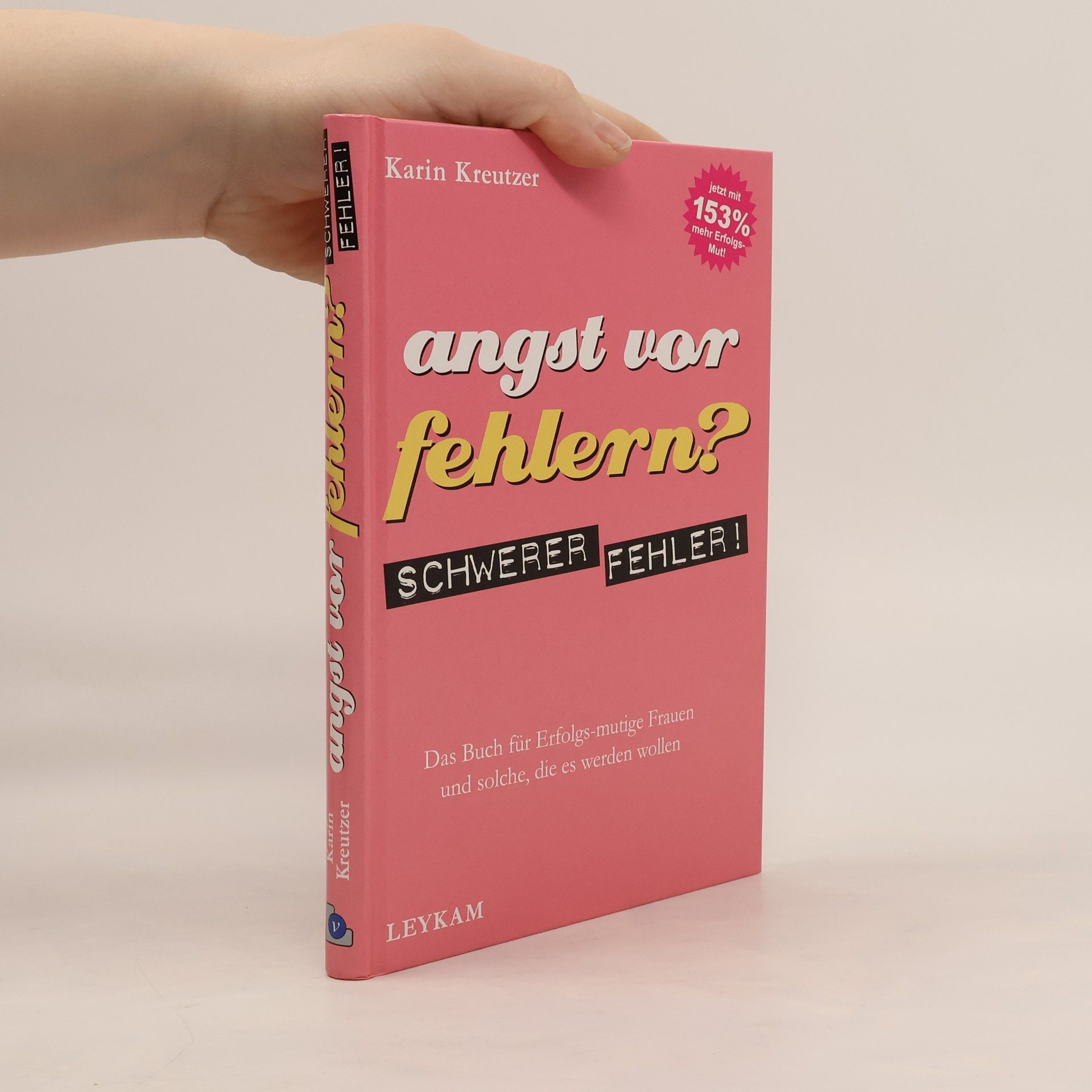 Karin Kreutzer Angst vor Fehlern? Schwerer Fehler!