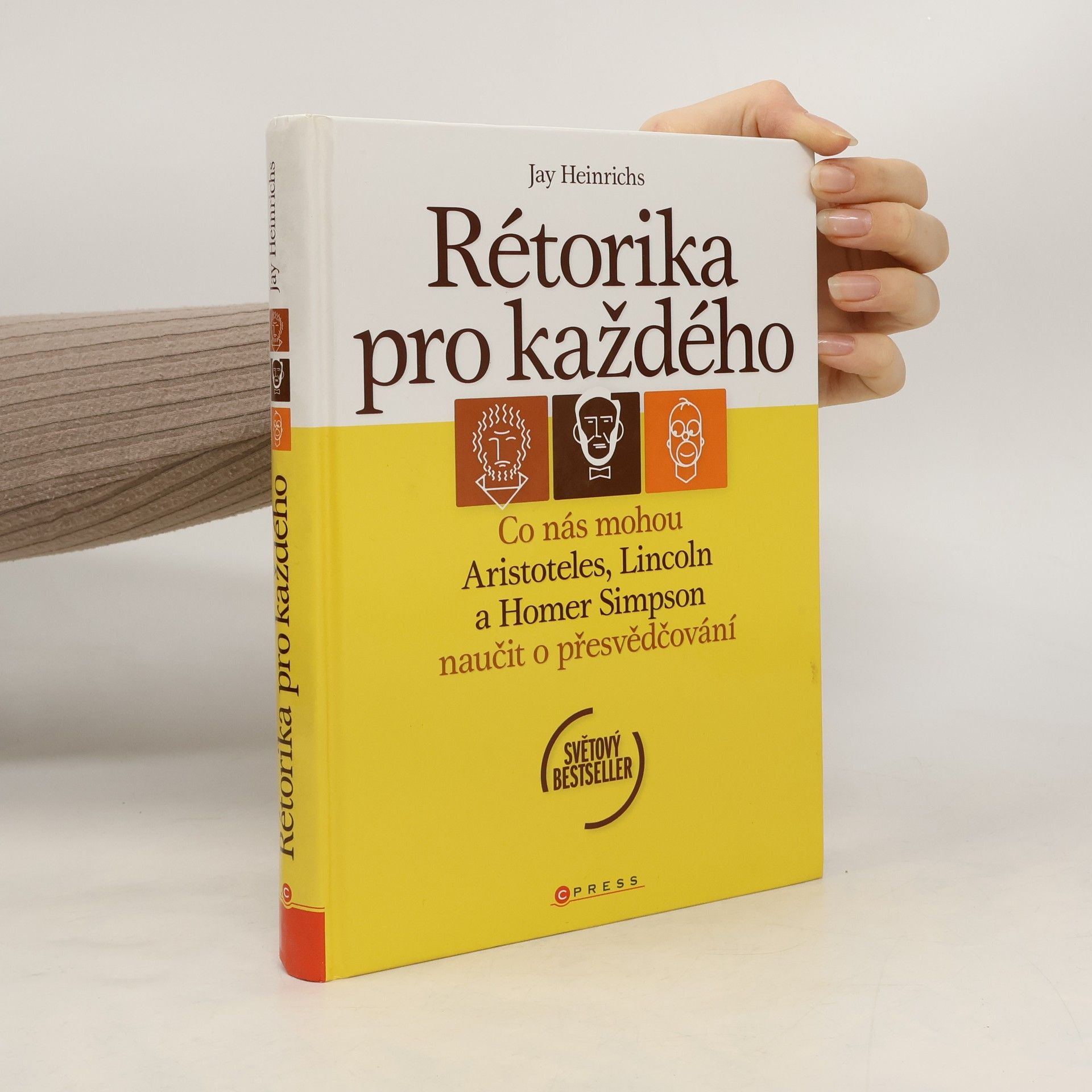 Jay Heinrichs Rétorika pro každého