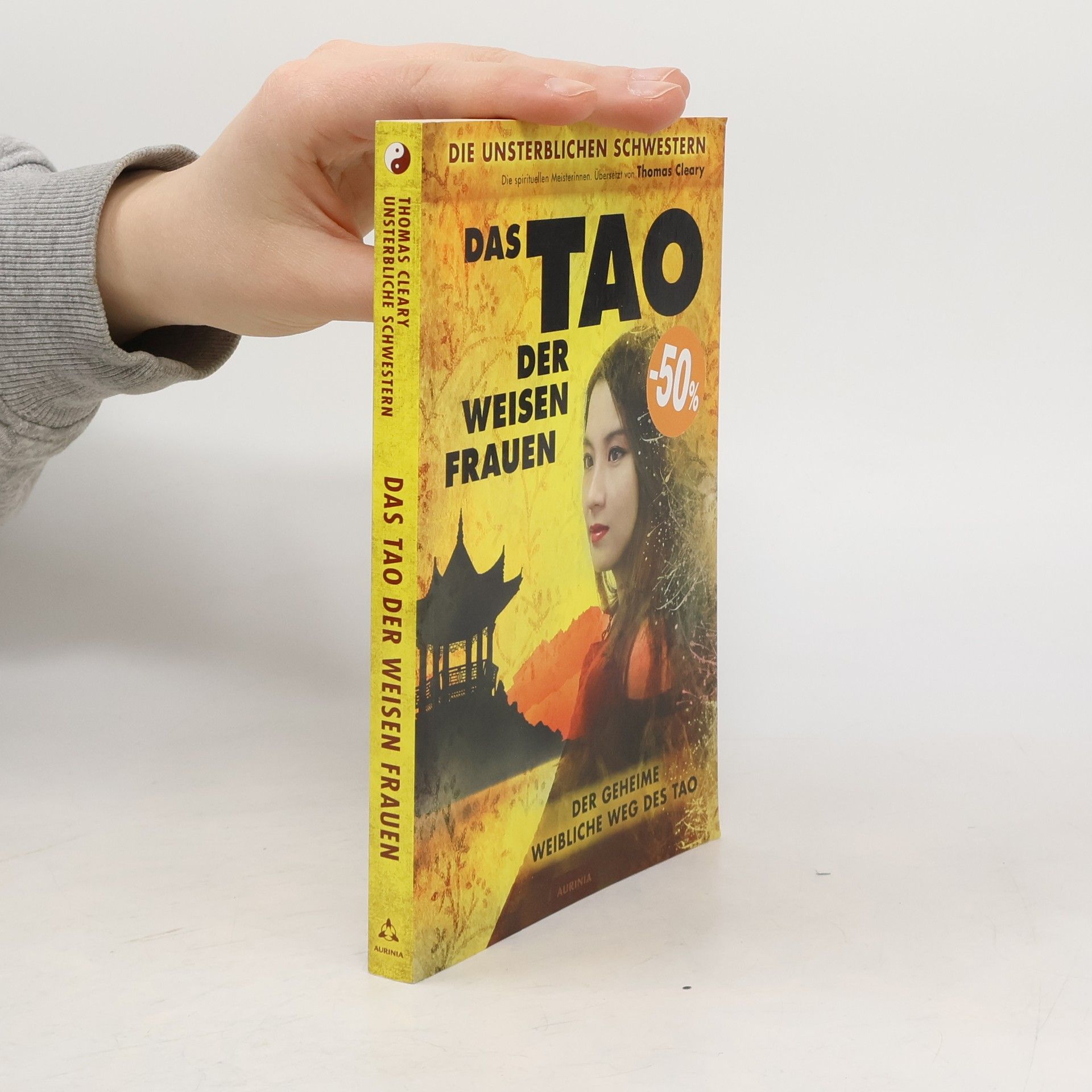 Thomas F. Cleary Die Unsterblichen Schwestern: Das Tao der weisen Frauen