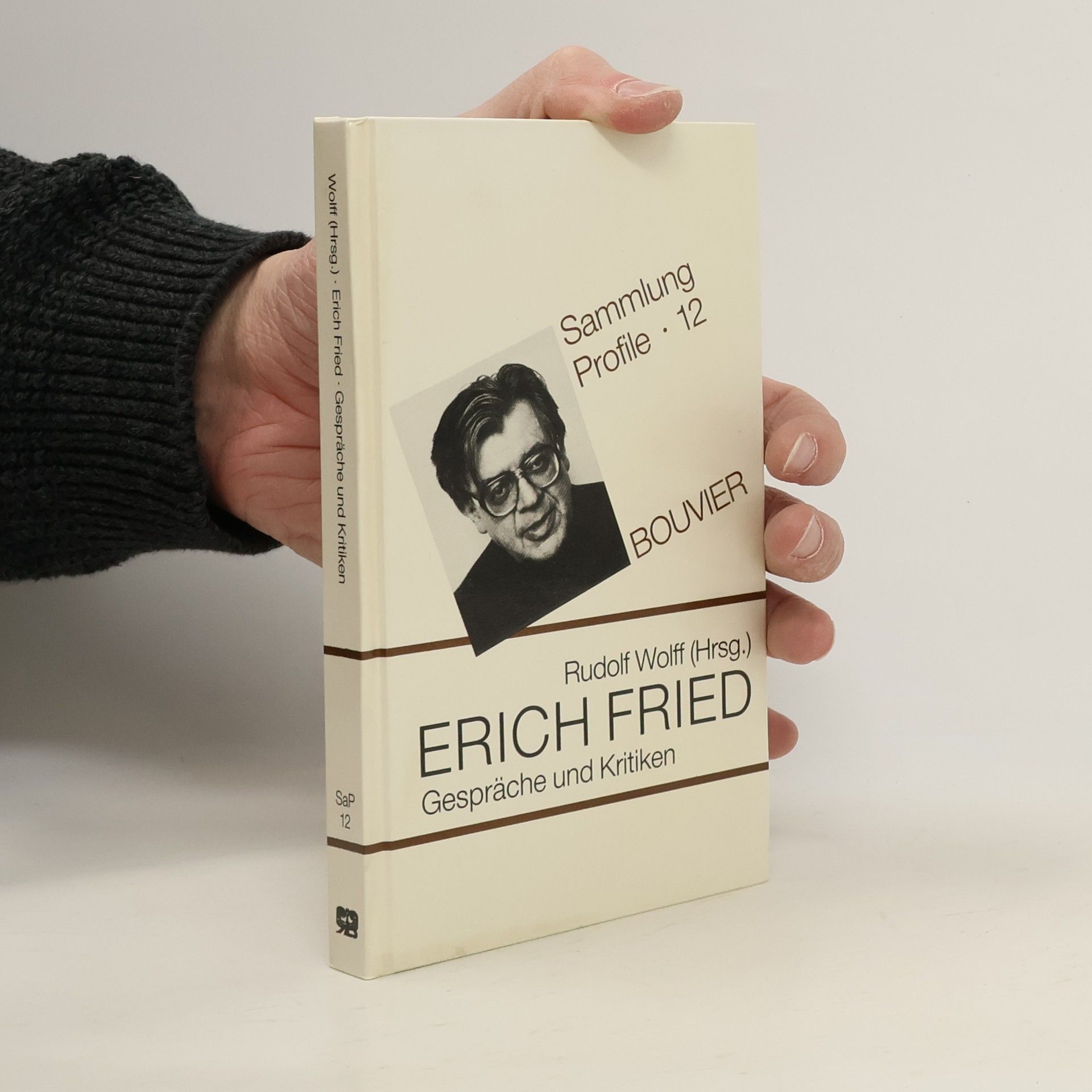 Rudolf Wolff Sammlung Profile - 12: Erich Fried - Gespräche und Kritiken