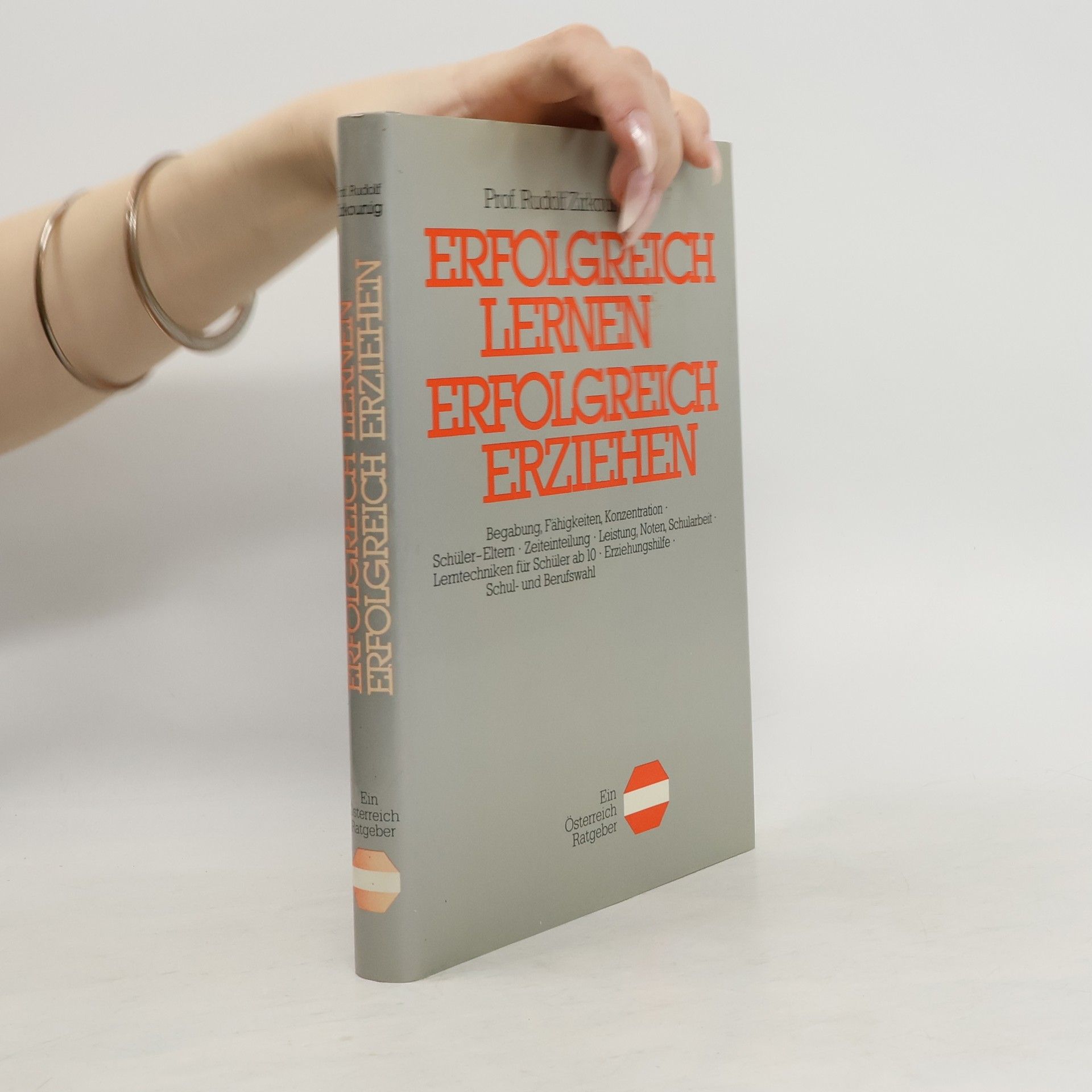 Rudolf Zirkounig Erfolgreich lernen, erfolgreich erziehen